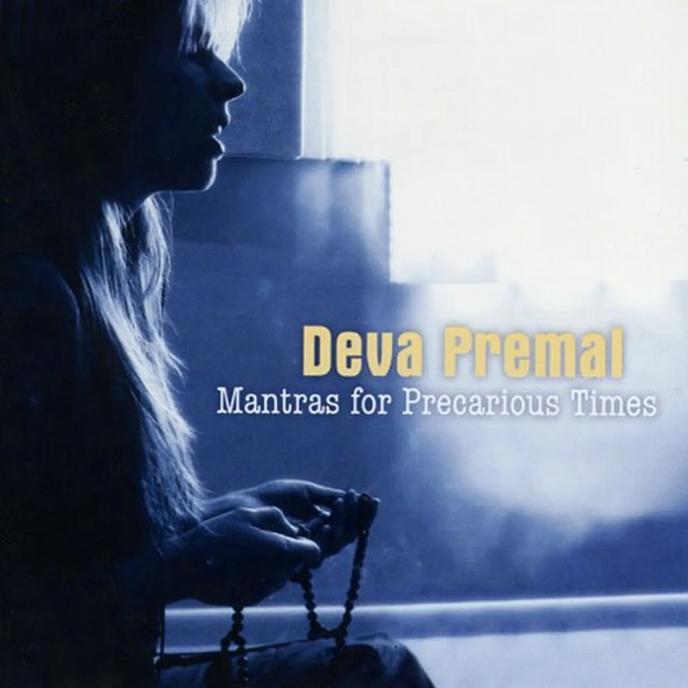 Deva Premal MANTRAS FOR PRECARIOUS TIMES CD