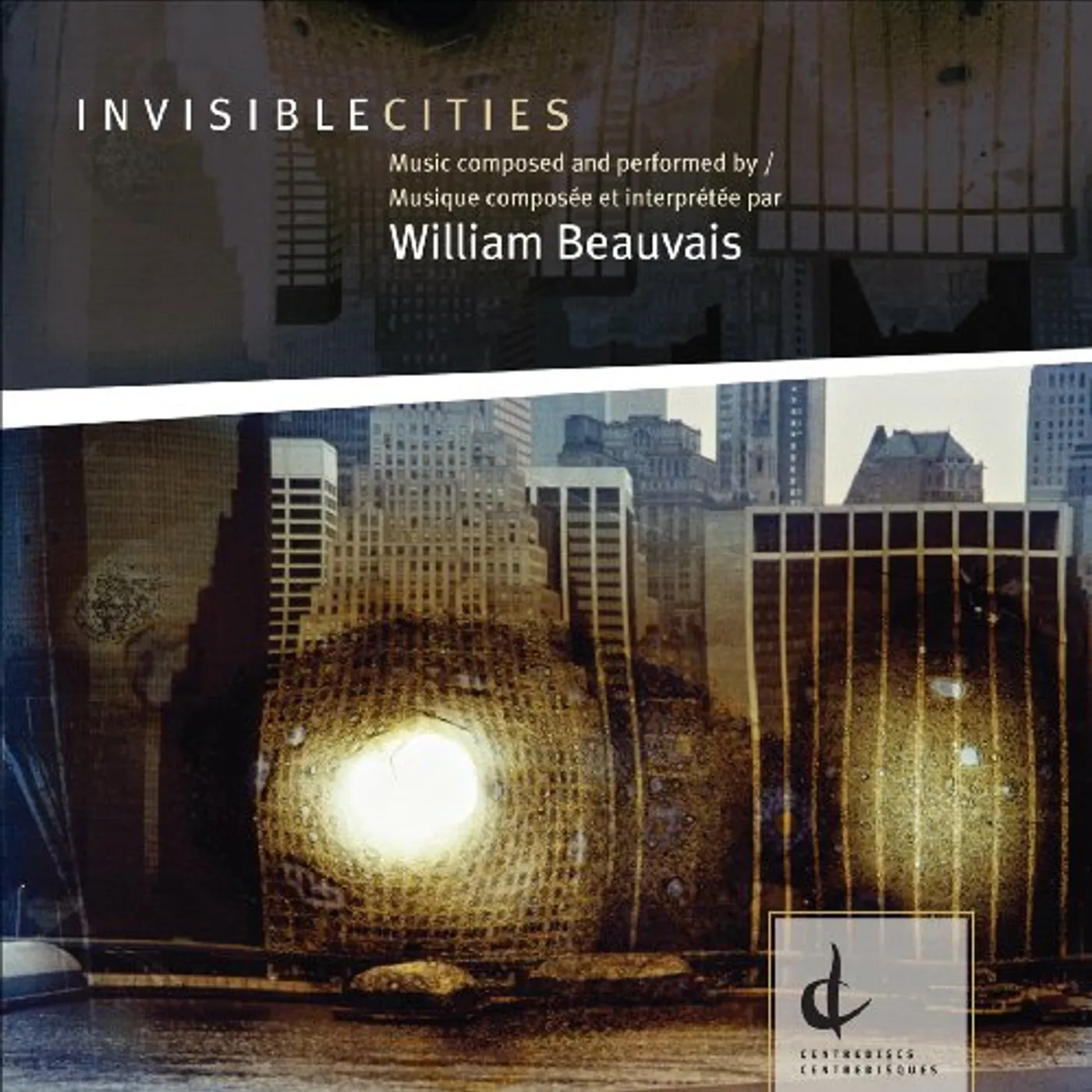 William Beauvais INVISIBLECITIES CD