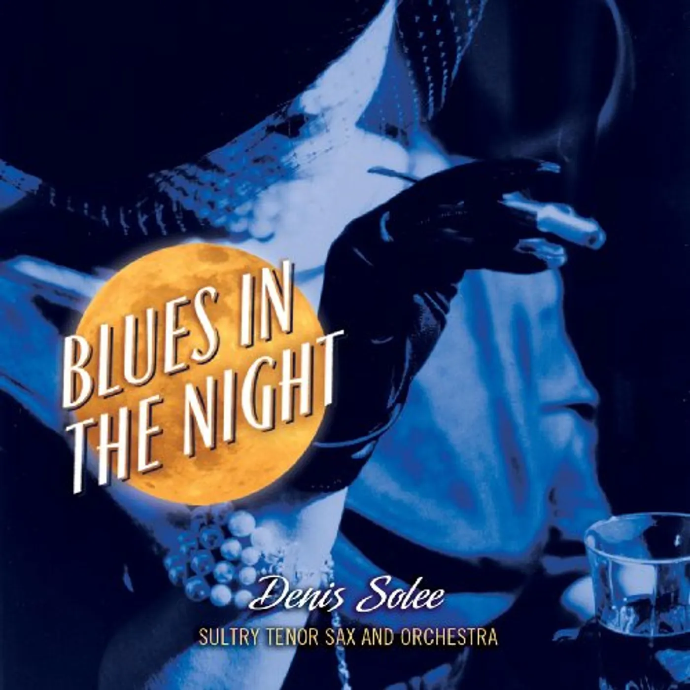 Denis Solee BLUES IN THE NIGHT CD