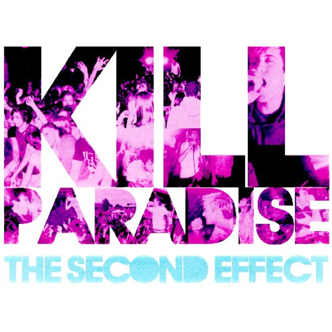 Kill Paradise SECOND EFFECT CD