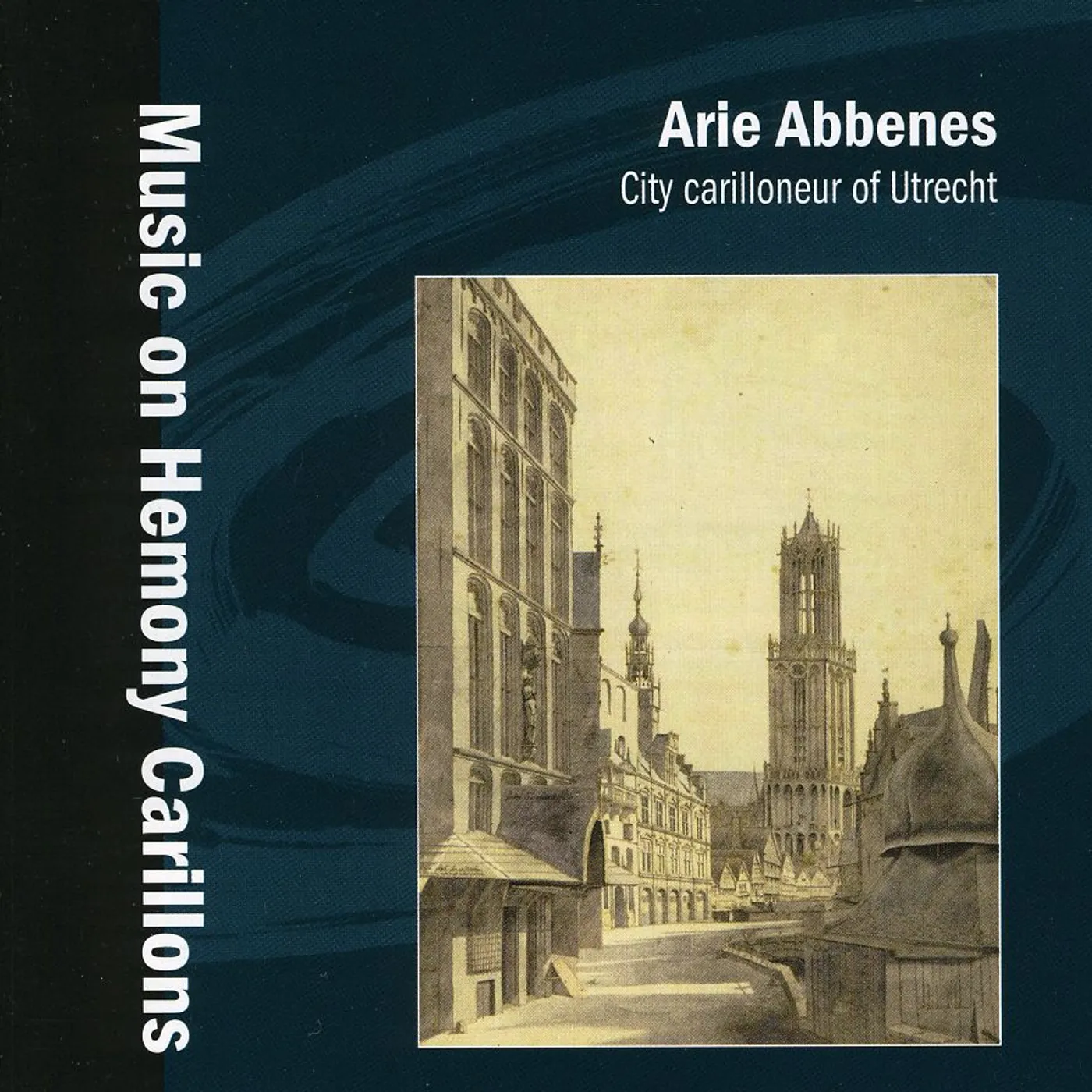 Arie Abbenes BAROQUE MUSIC ON HEMONY CARILLONS IN UTRECHT CD