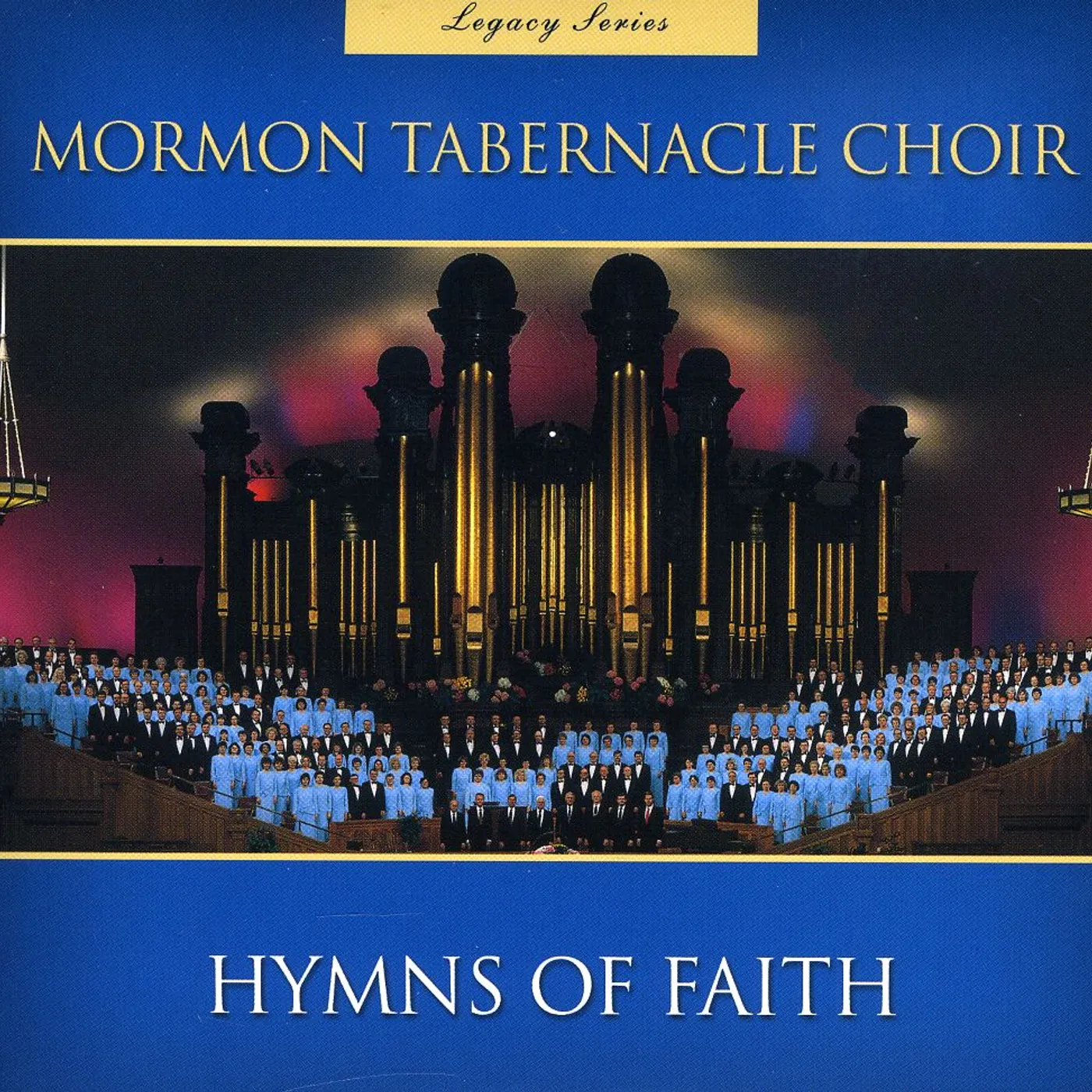 Mormon Tabernacle Choir LEGACY SERIES HYMNS OF FAITH 1 CD