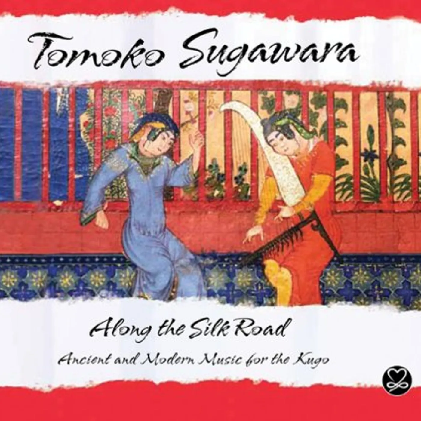 Tomoko Sugawara ALONG THE SILK ROAD CD