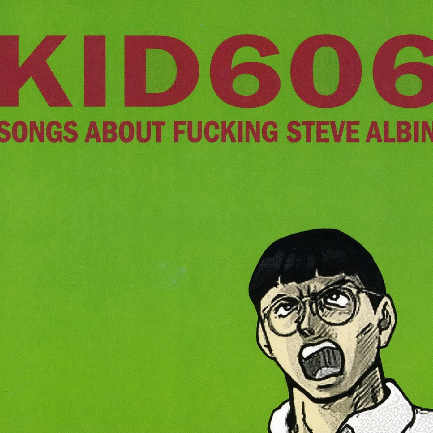 Kid606 SONGS ABOUT FUCKING STEVE ALBINI CD