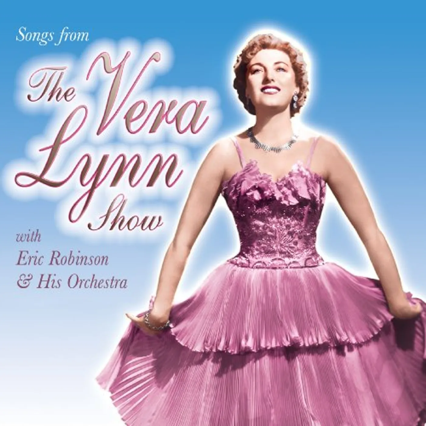 SONGS FROM THE VERA LYNN SHOW CD