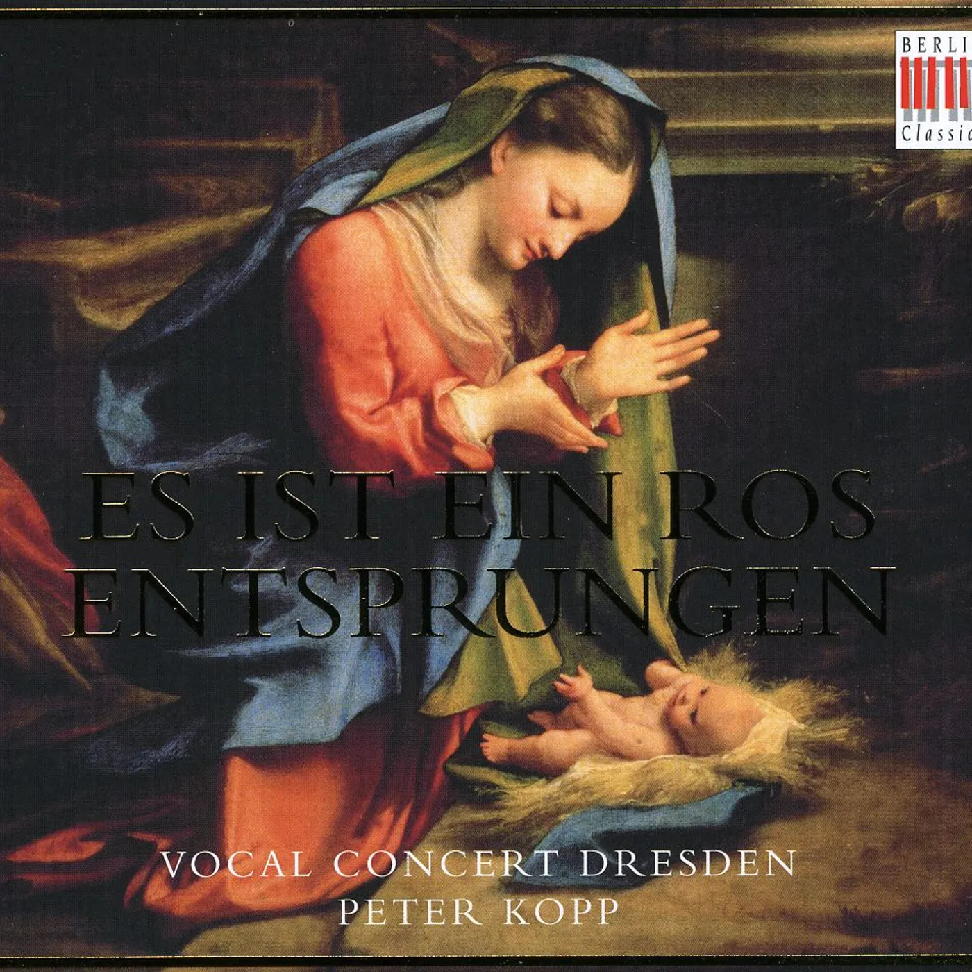 Vocal Concert Dresden ES IST EIN ROS ENTSPRUNGEN CD