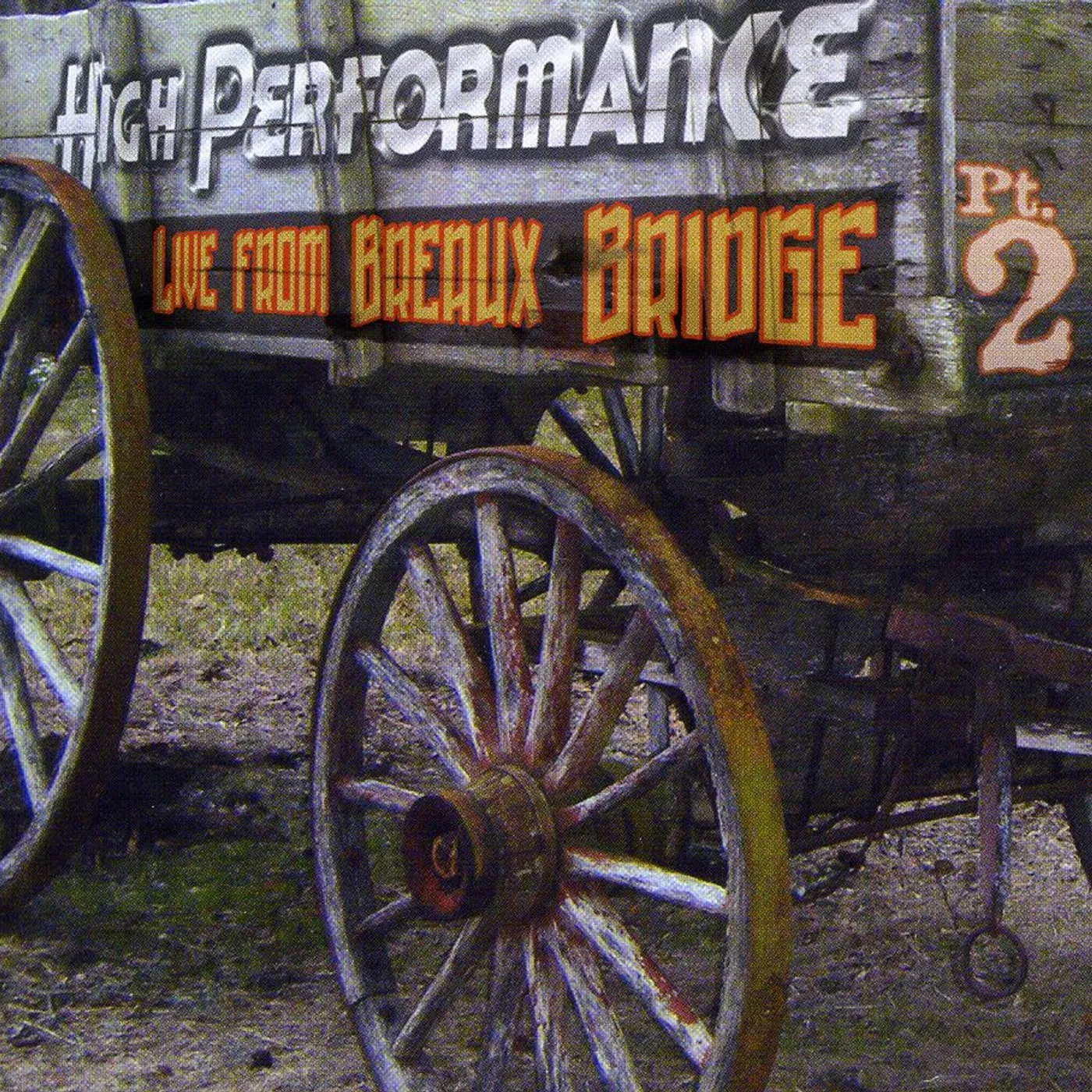 High Performance LIVE FROM BREAUX BRIDGE 2 CD