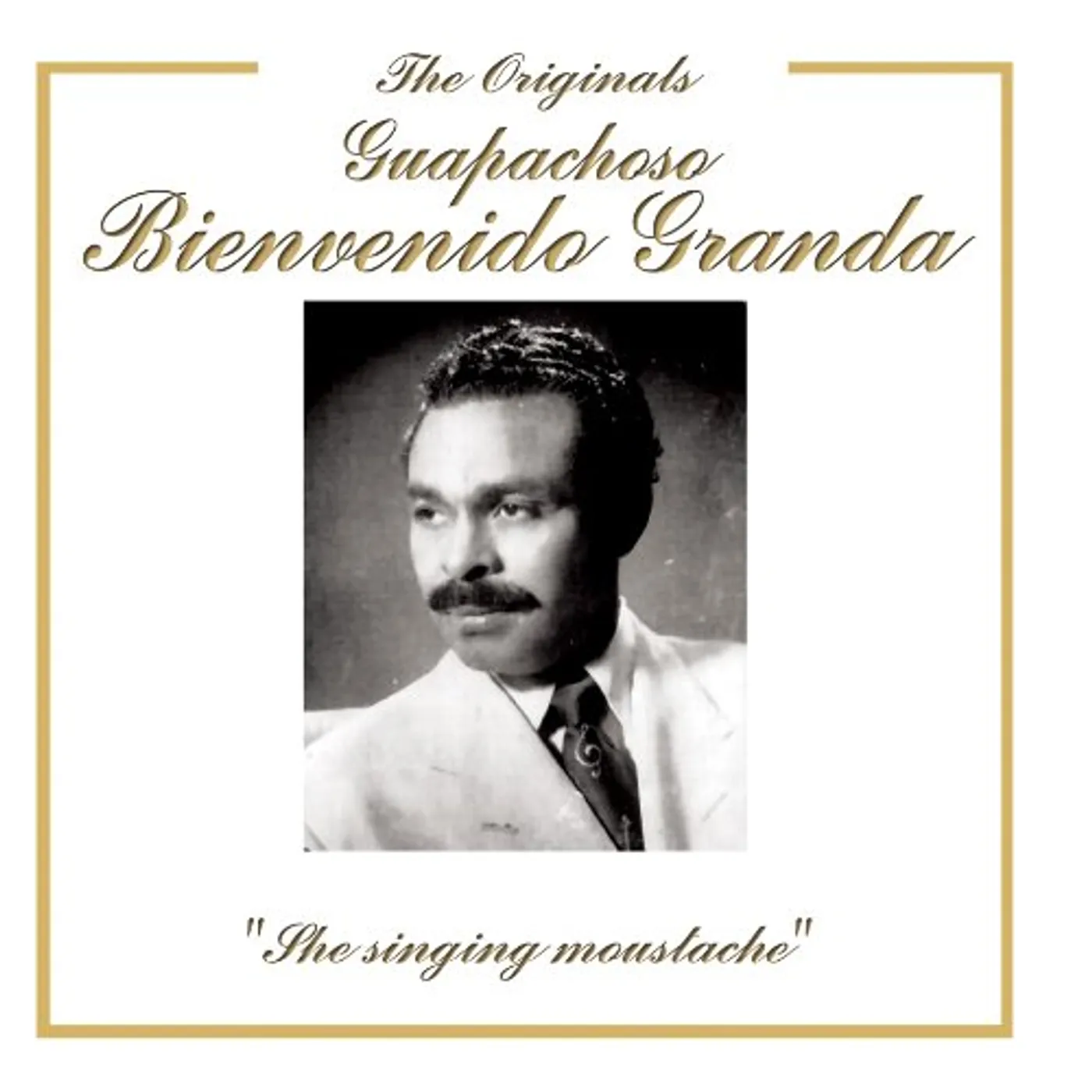 Bienvenido Granda SINGING MOUSTACHE: ORIGINALS CD