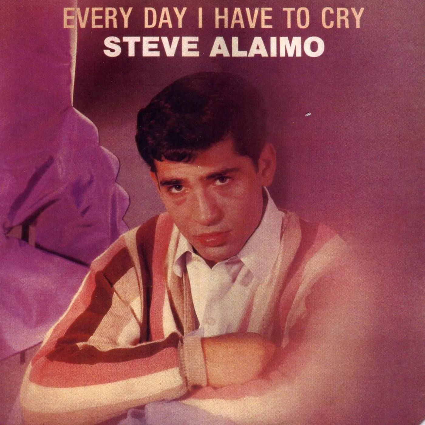 Steve Alaimo EVERY DAY I HAVE TO CRY CD
