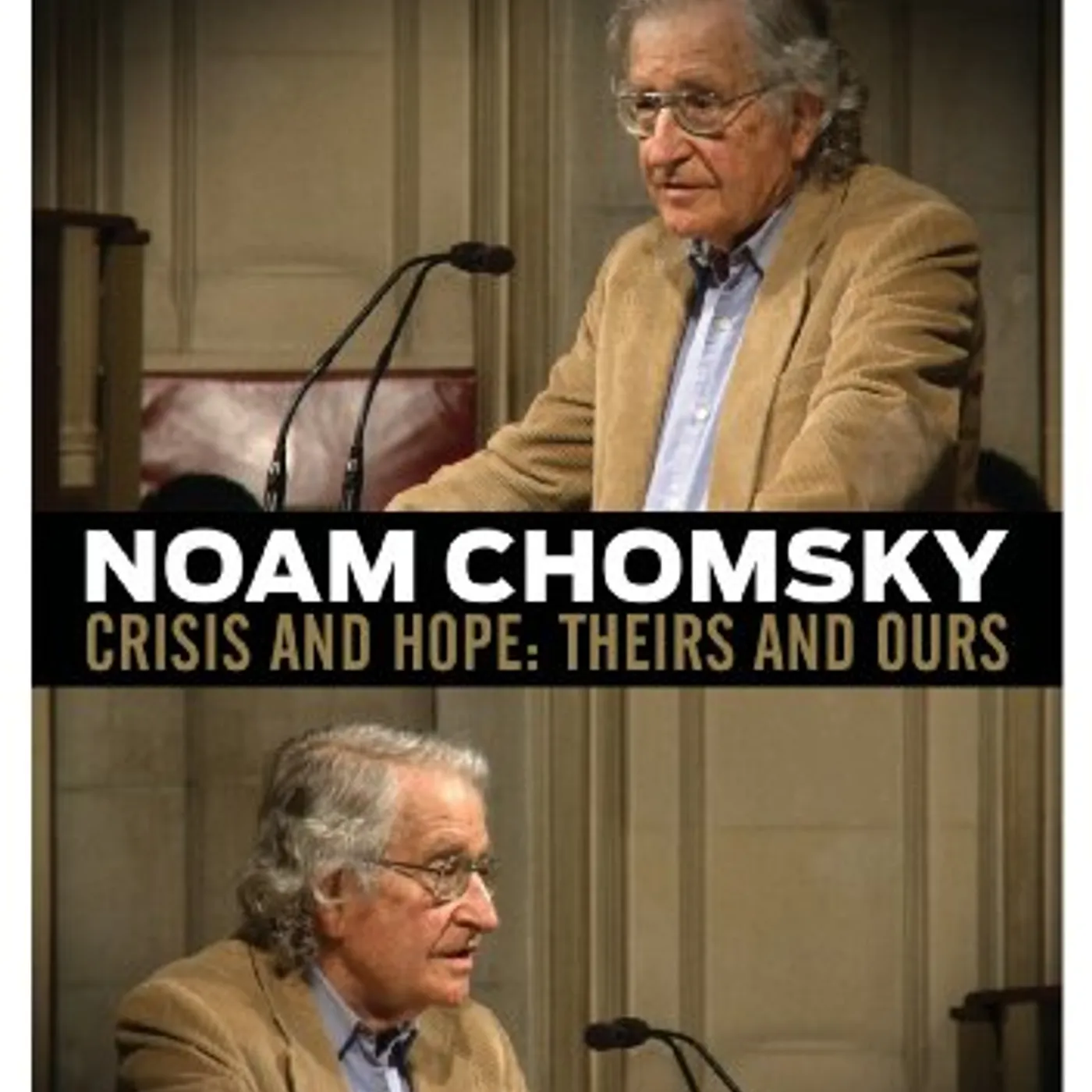 Noam Chomsky CRISIS & HOPE: THEIRS & OURS DVD