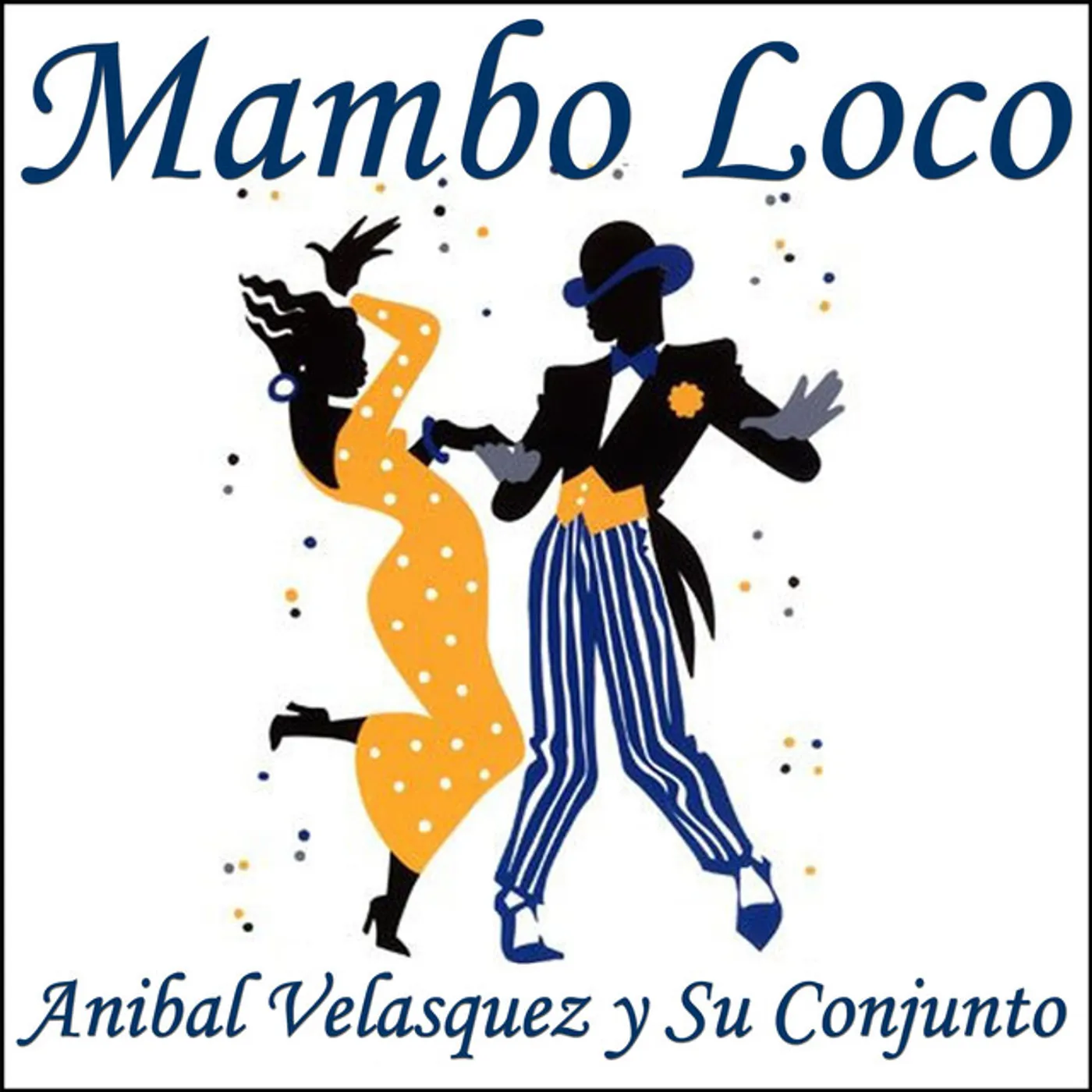 Anibal / Conjunto Velasquez Mambo Loco Vinyl Record