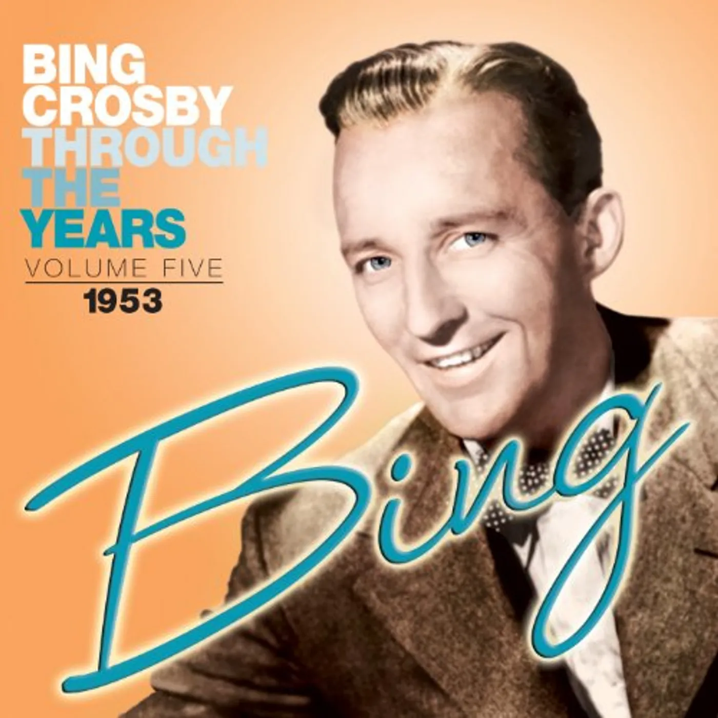 Bing Crosby THROUGH THE YEARS 6: 1953 CD