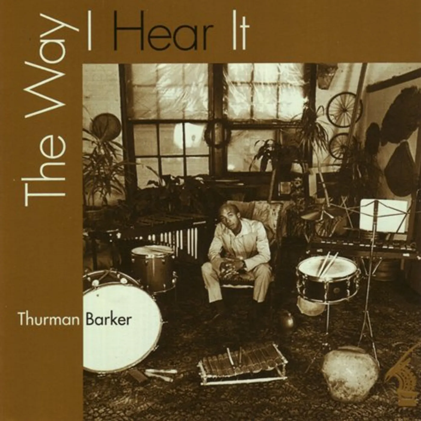 Thurman Barker WAY I HEAR IT CD