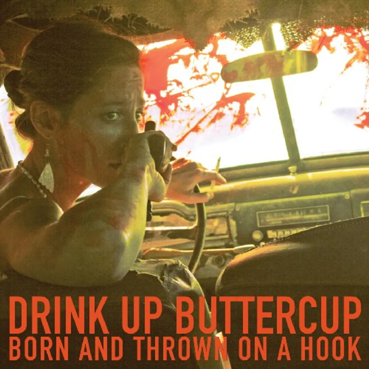Drink Up Buttercup Born And Thrown On A Hook Vinyl Record
