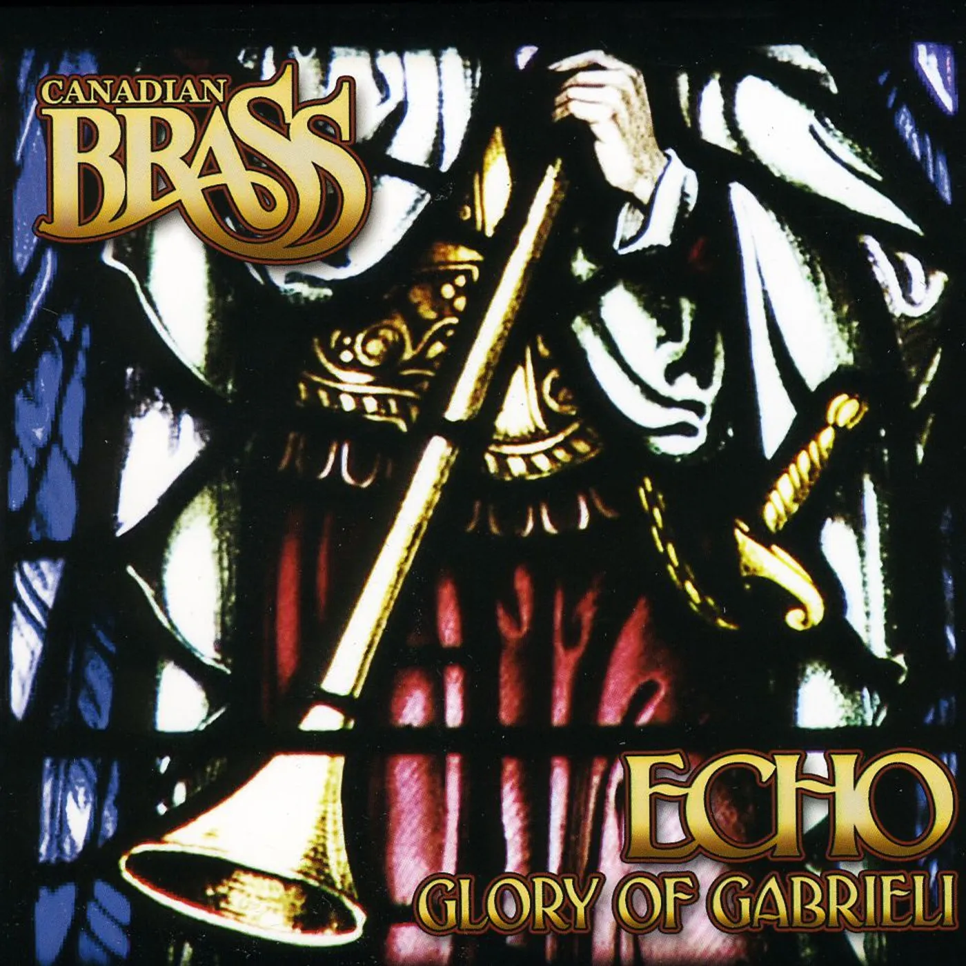 Canadian Brass GABRIELI: ECHO - GLORY OF GABRIELI CD