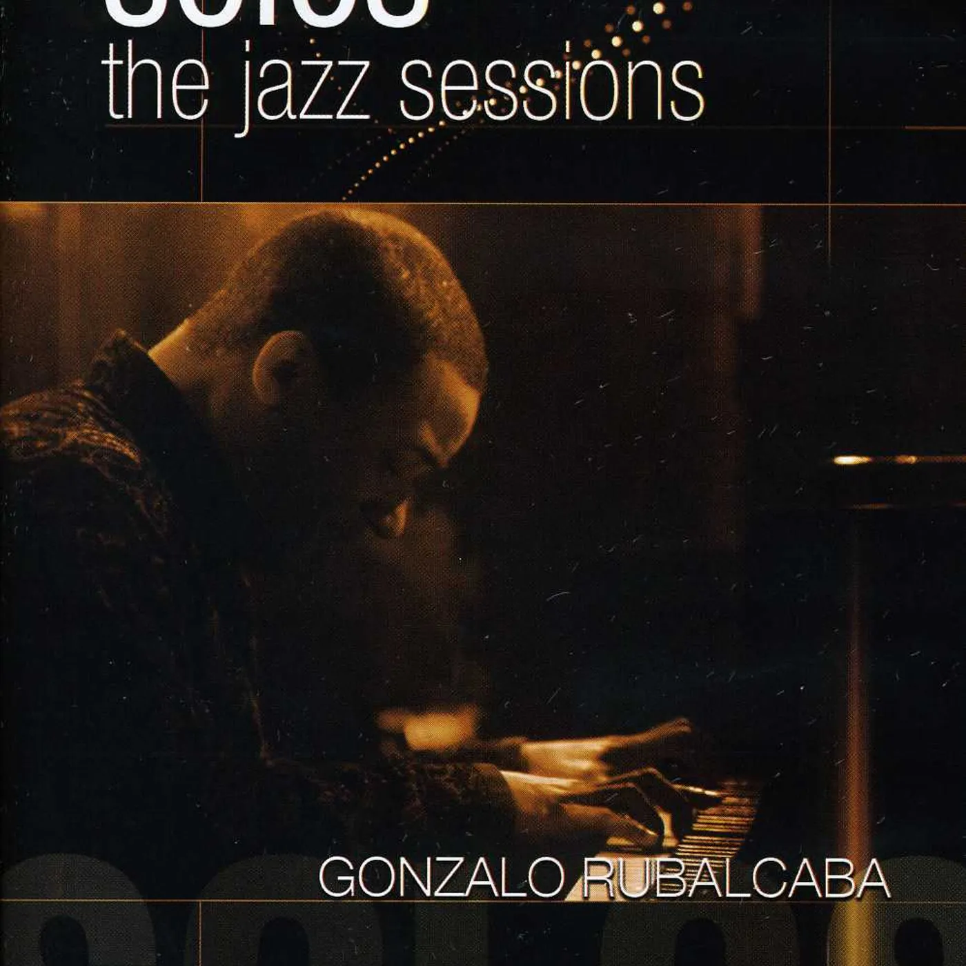 Gonzalo Rubalcaba SOLOS: JAZZ SESSIONS DVD