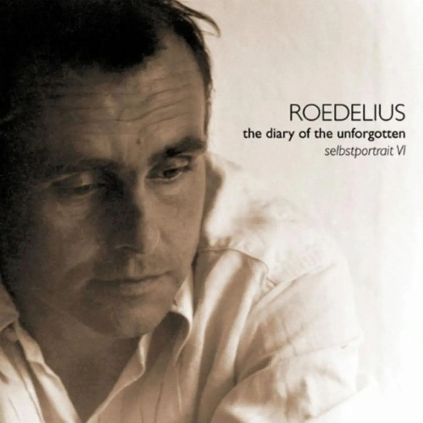 Hans-Joachim Roedelius DIARY OF THE UNFORGOTTEN: SELBSTPORTRAIT VI Vinyl Record