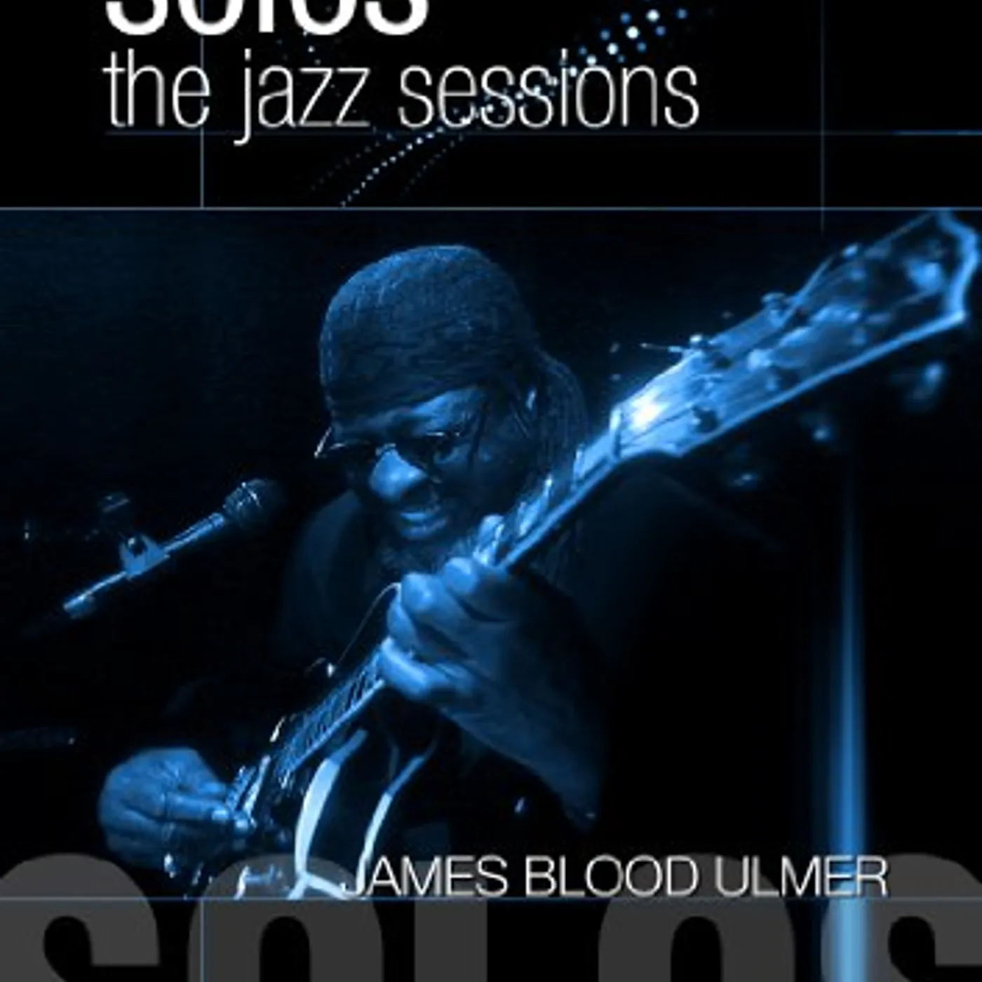 James Blood Ulmer SOLOS: JAZZ SESSIONS DVD