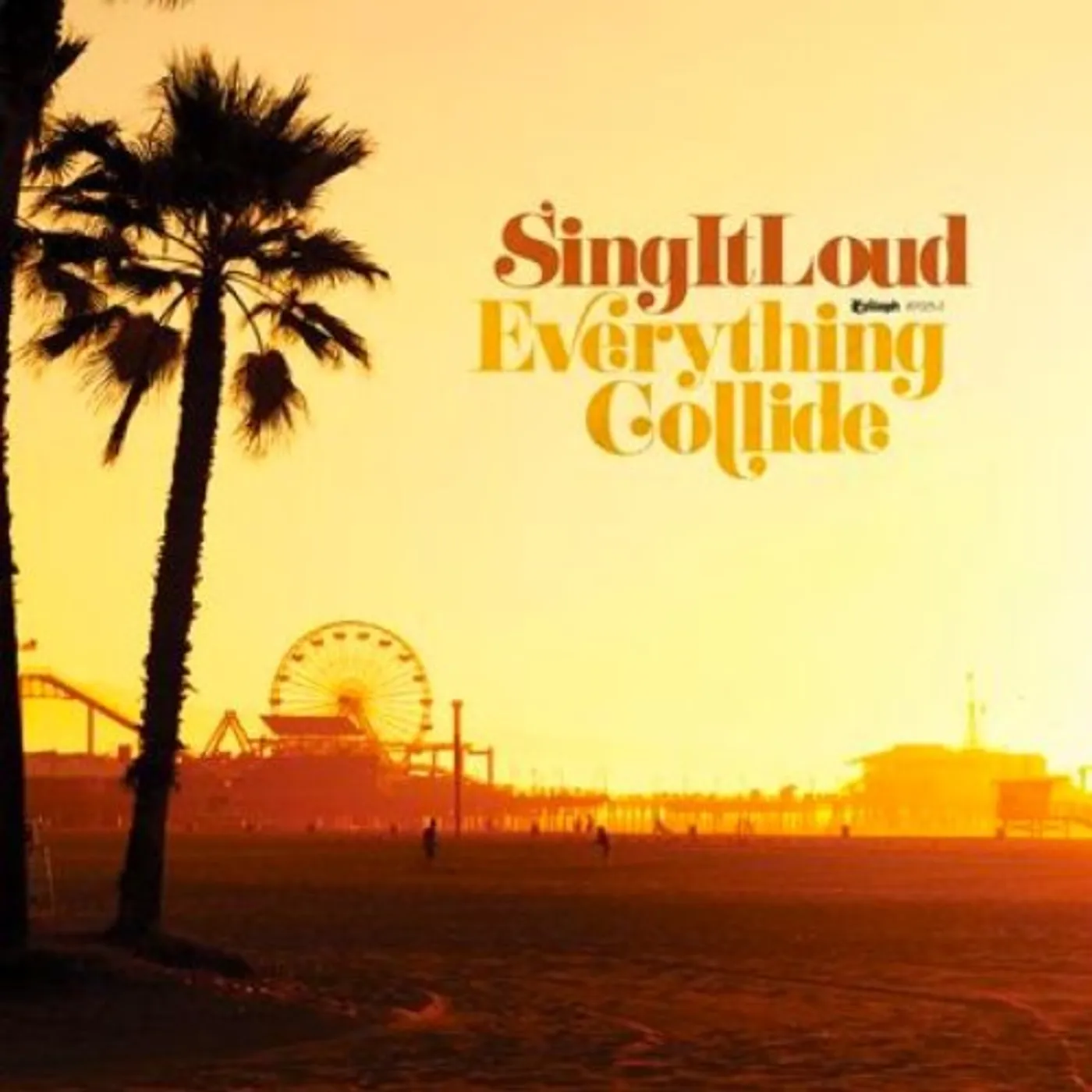 Sing It Loud EVERYTHING COLLIDE CD
