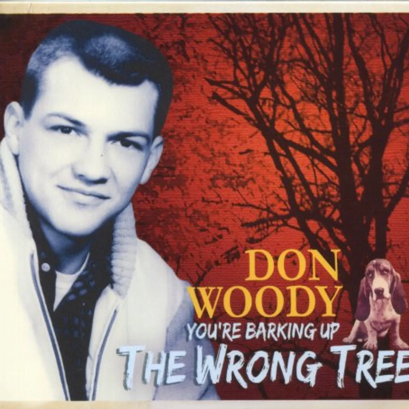 Don Woody YOU'RE BARKING UP THE WRONG TREE CD