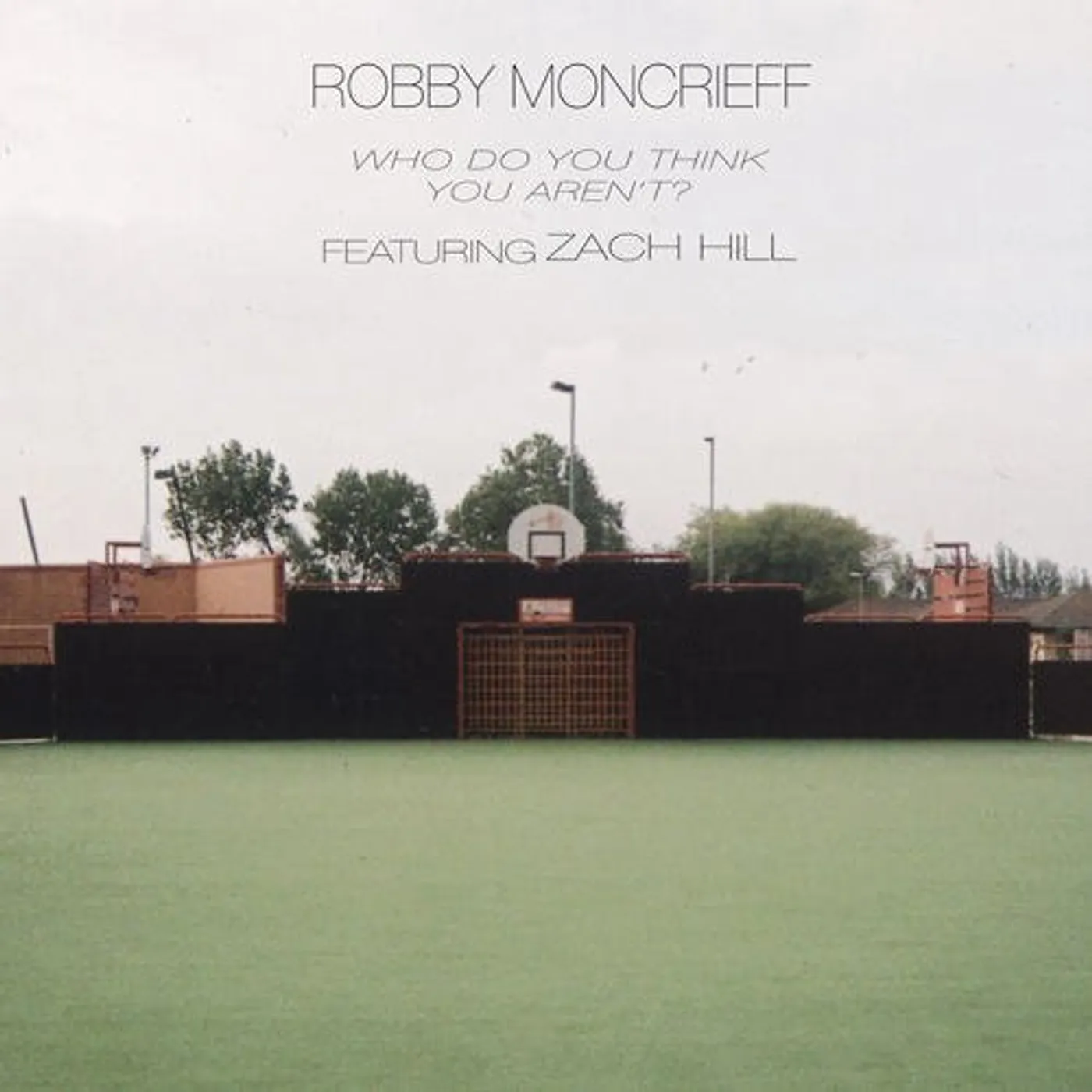Robby Moncrieff WHO DO YOU THINK YOU ARN'T Vinyl Record