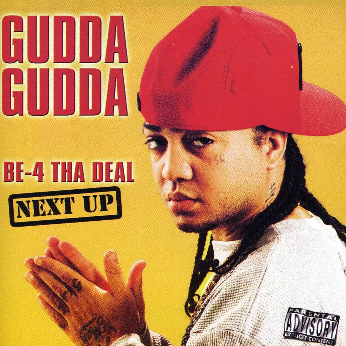 Gudda Gudda BE-4 THA DEAL: NEXT UP CD