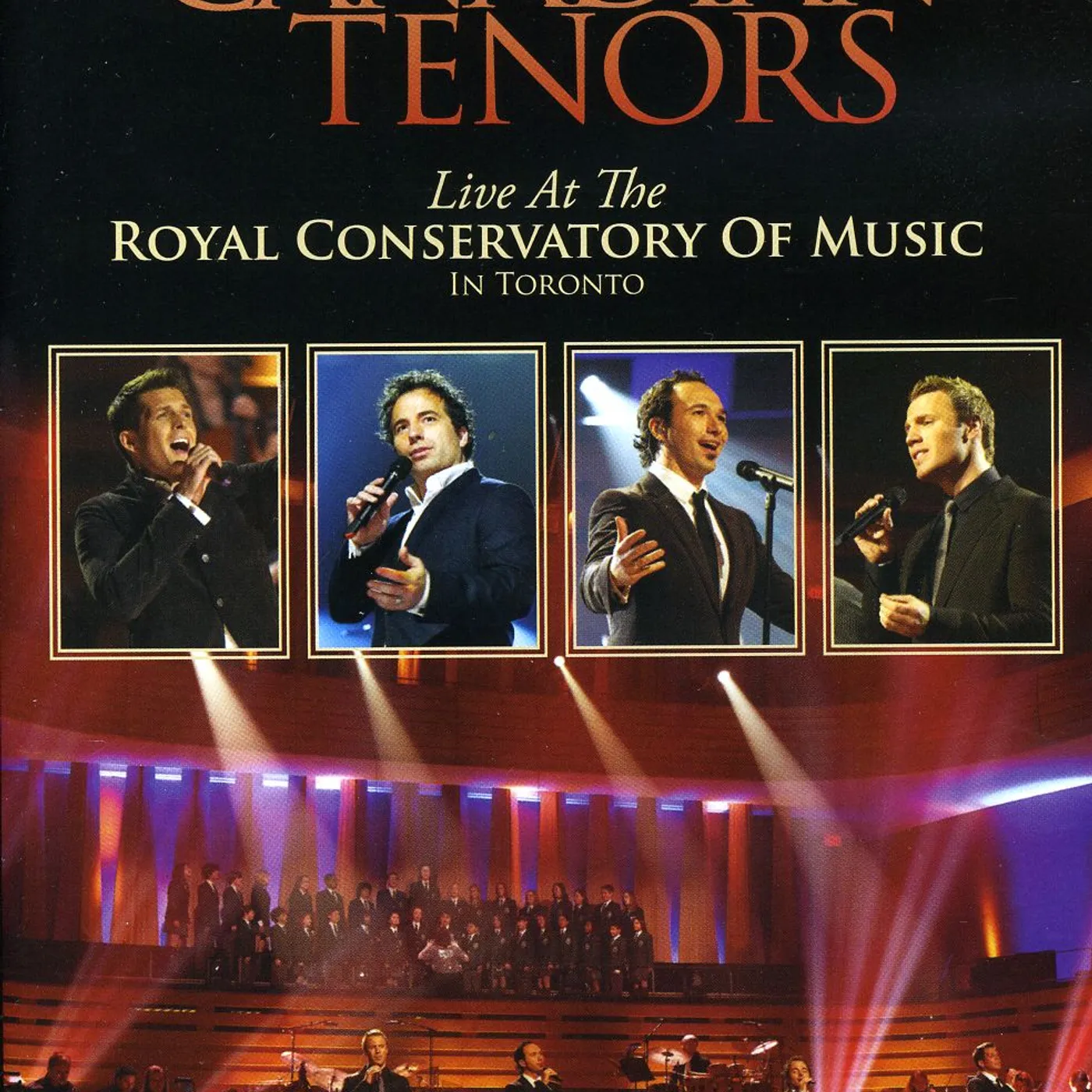 The Canadian Tenors LIVE AT THE ROYAL CONSERVATORY OF MUSIC IN TORONTO DVD