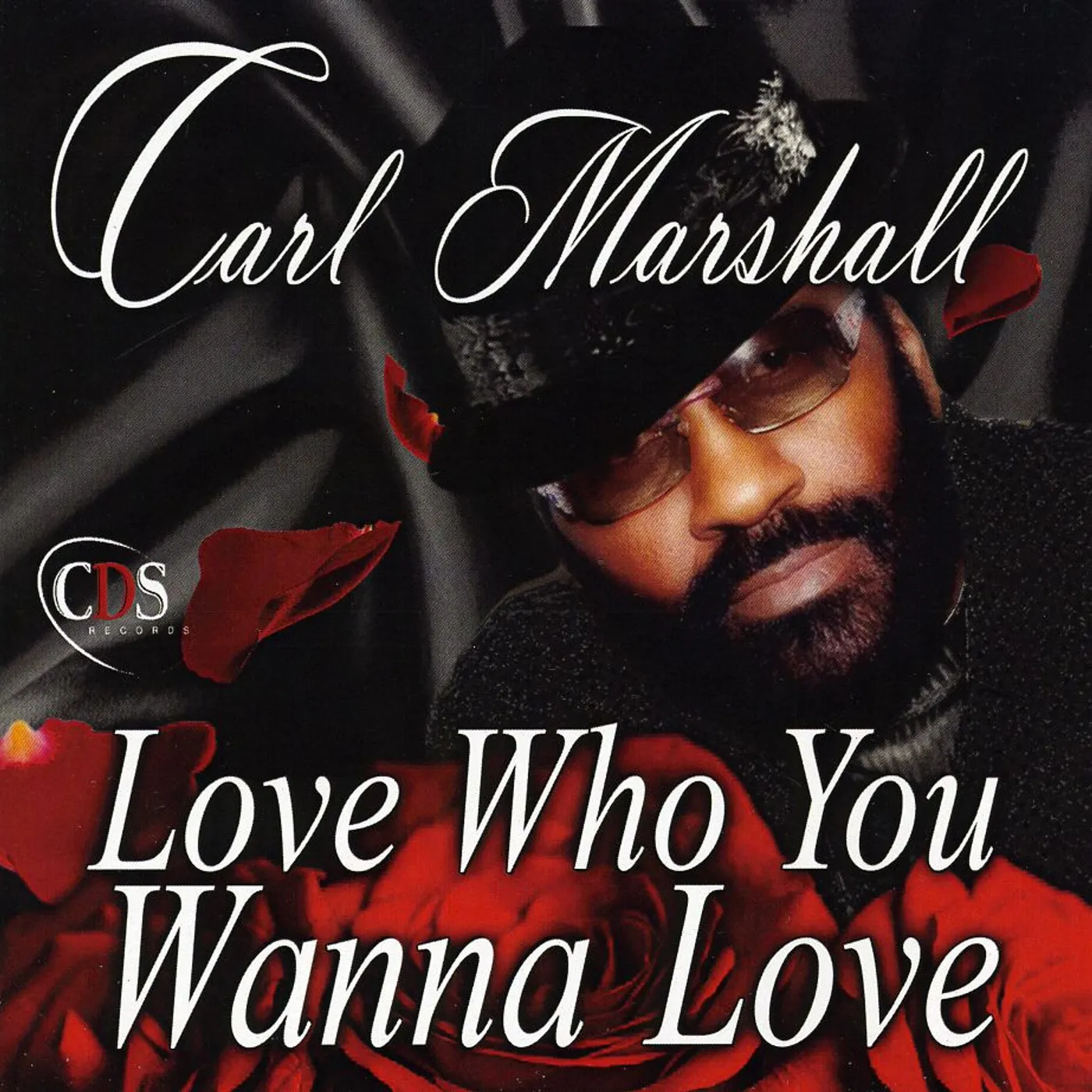 Carl Marshall LOVE WHO YOU WANNA LOVE CD
