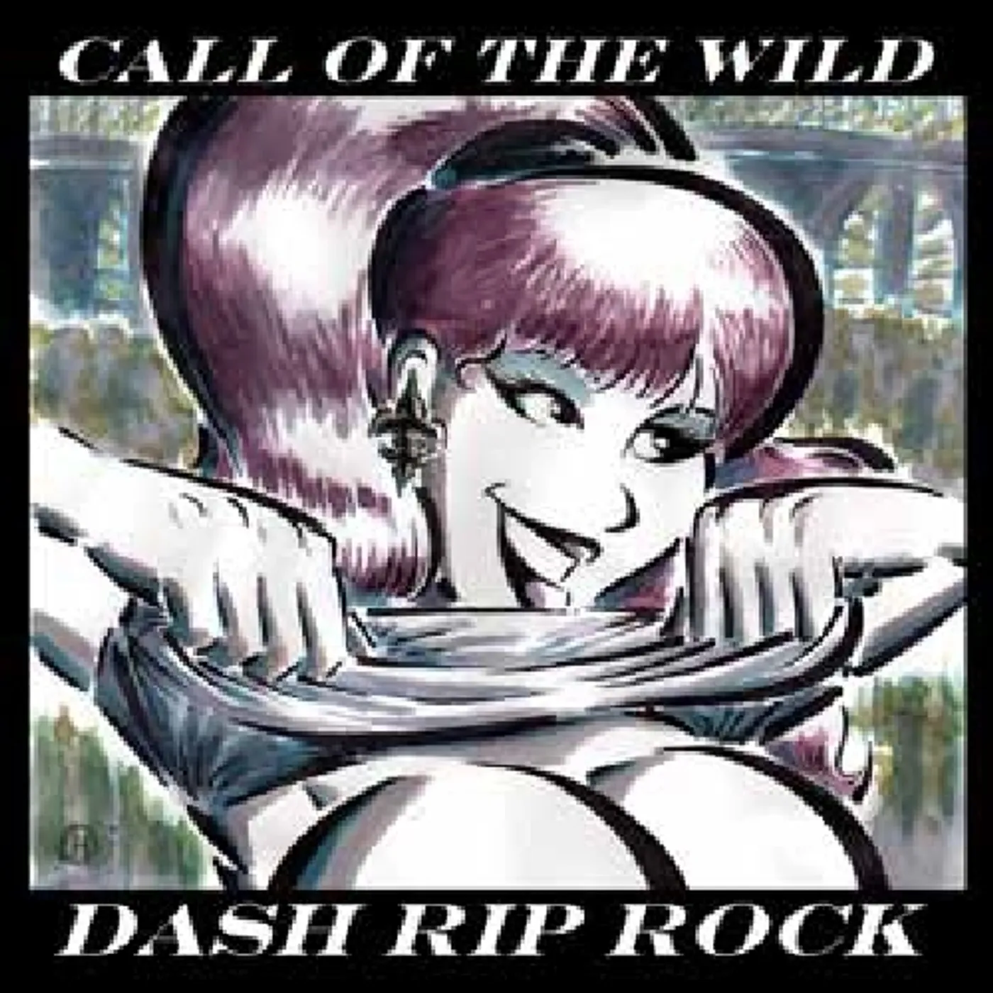 Dash Rip Rock CALL OF THE WILD CD