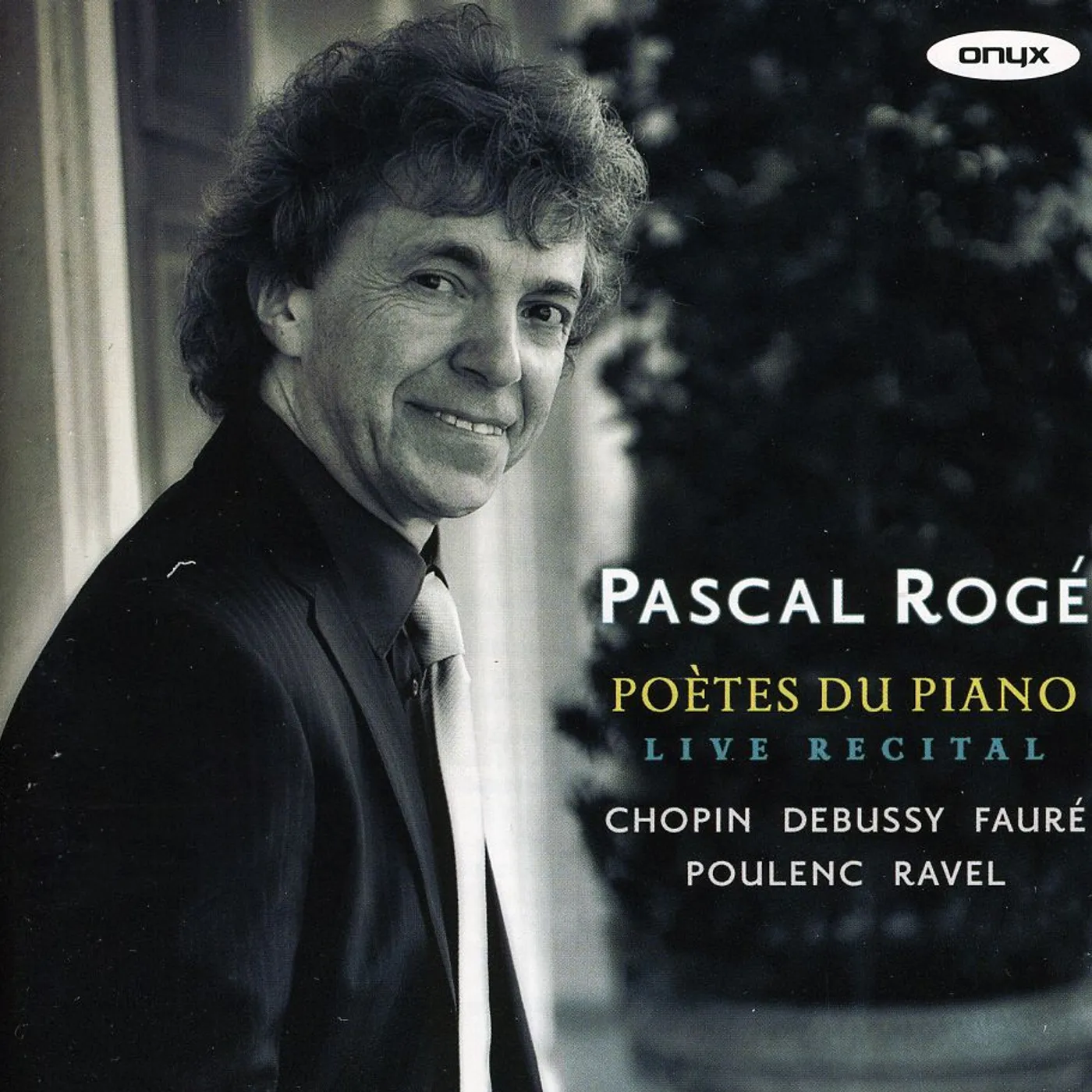 Pascal Rogé POETES DU PIANO - LIVE RECITAL CD