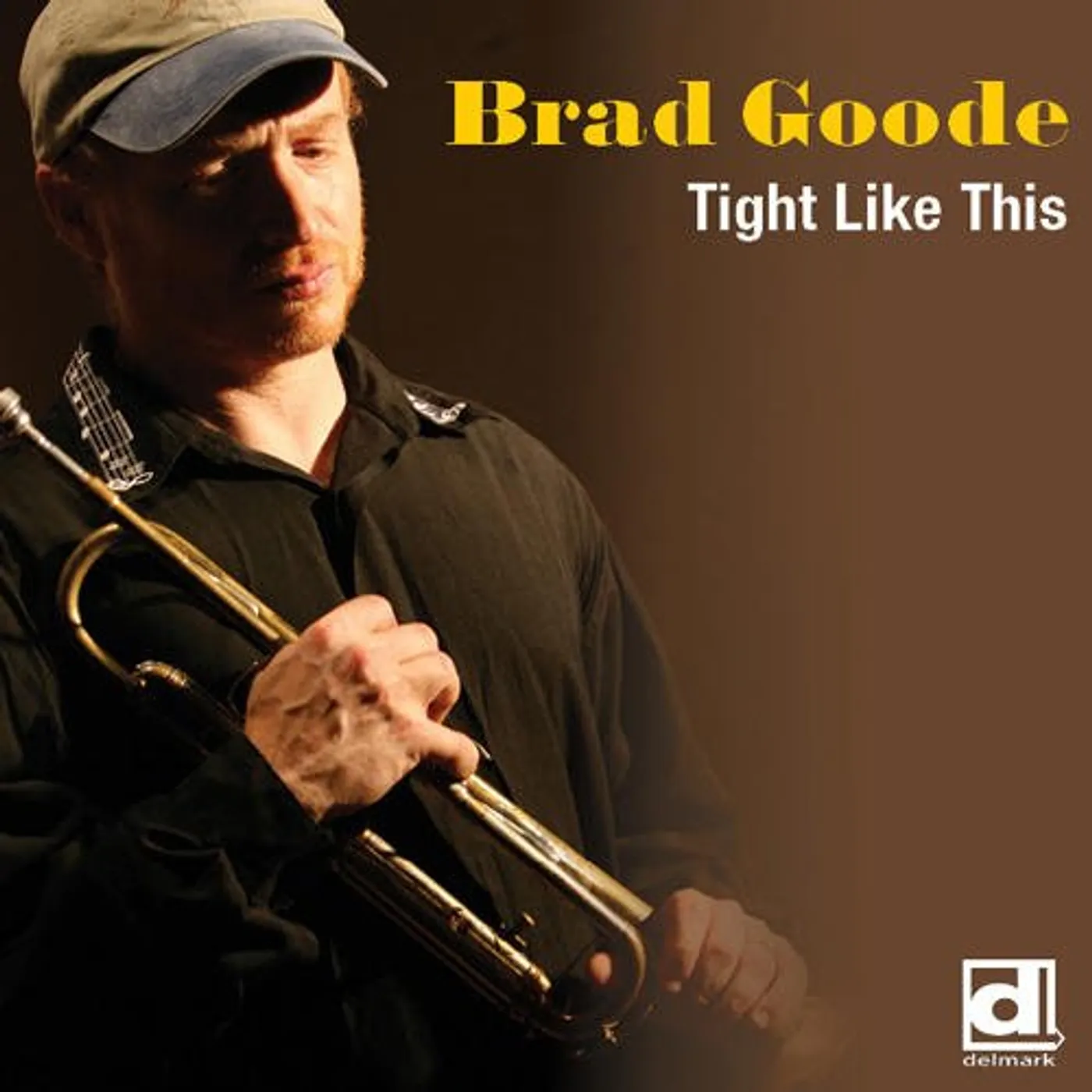 Brad Goode TIGHT LIKE THIS CD
