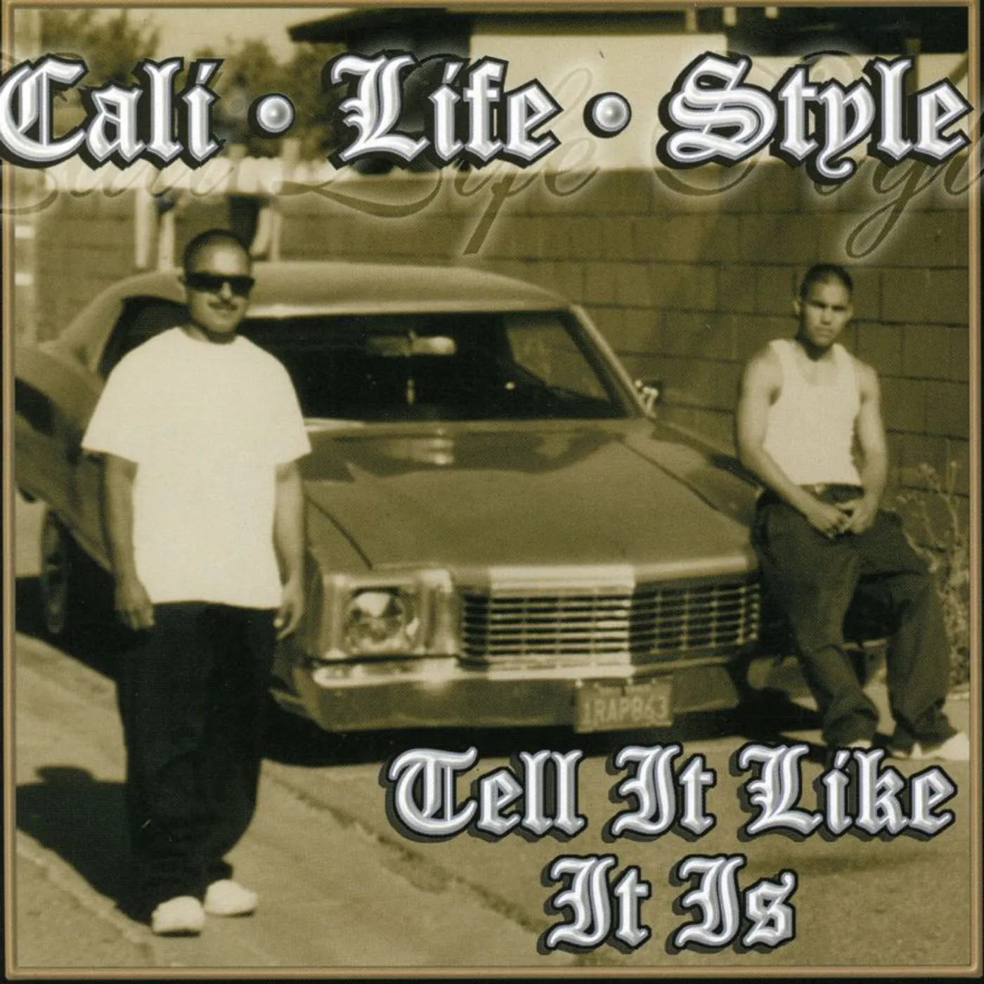 Cali Life Style TELL IT LIKE IT IS CD