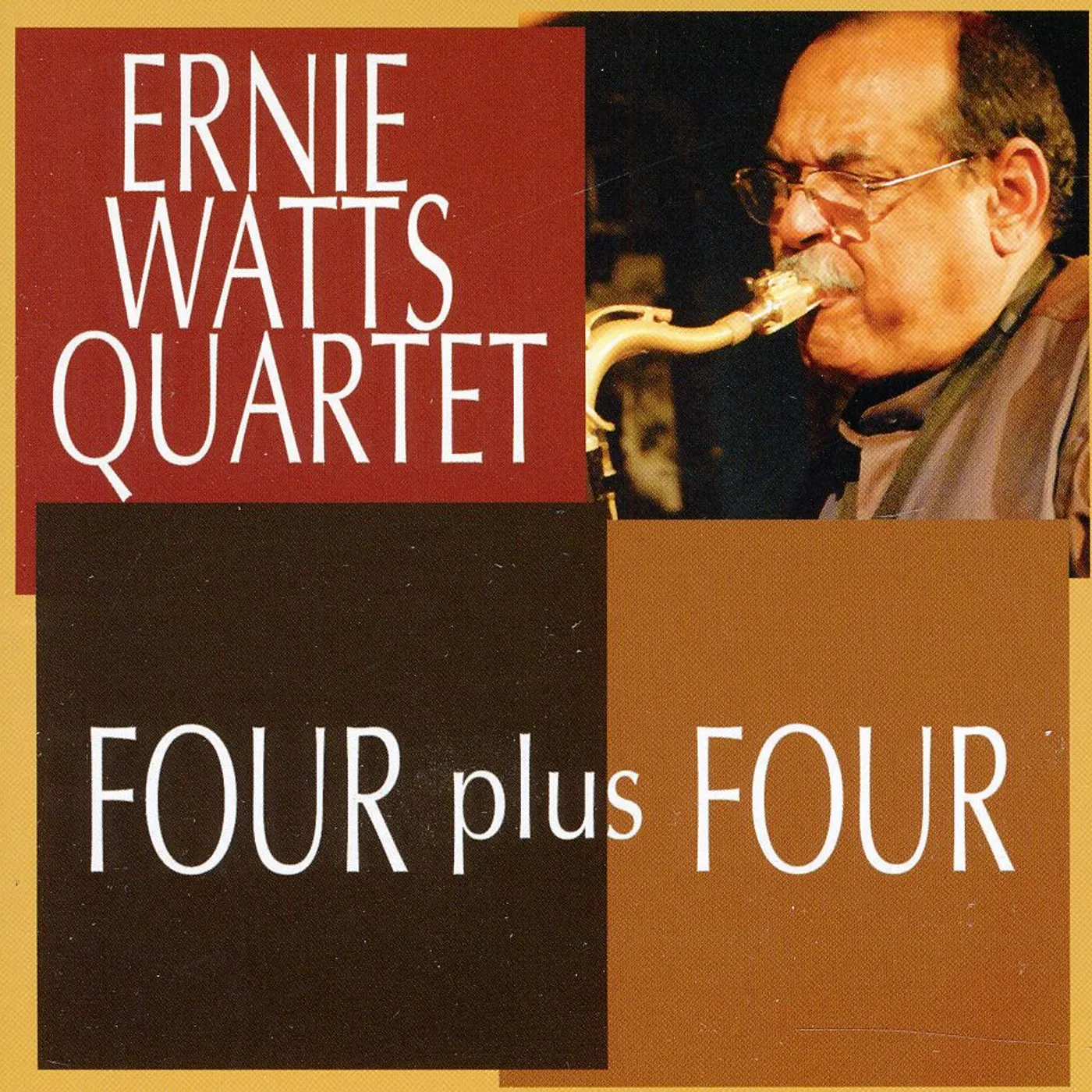 Ernie Watts FOUR PLUS FOUR CD
