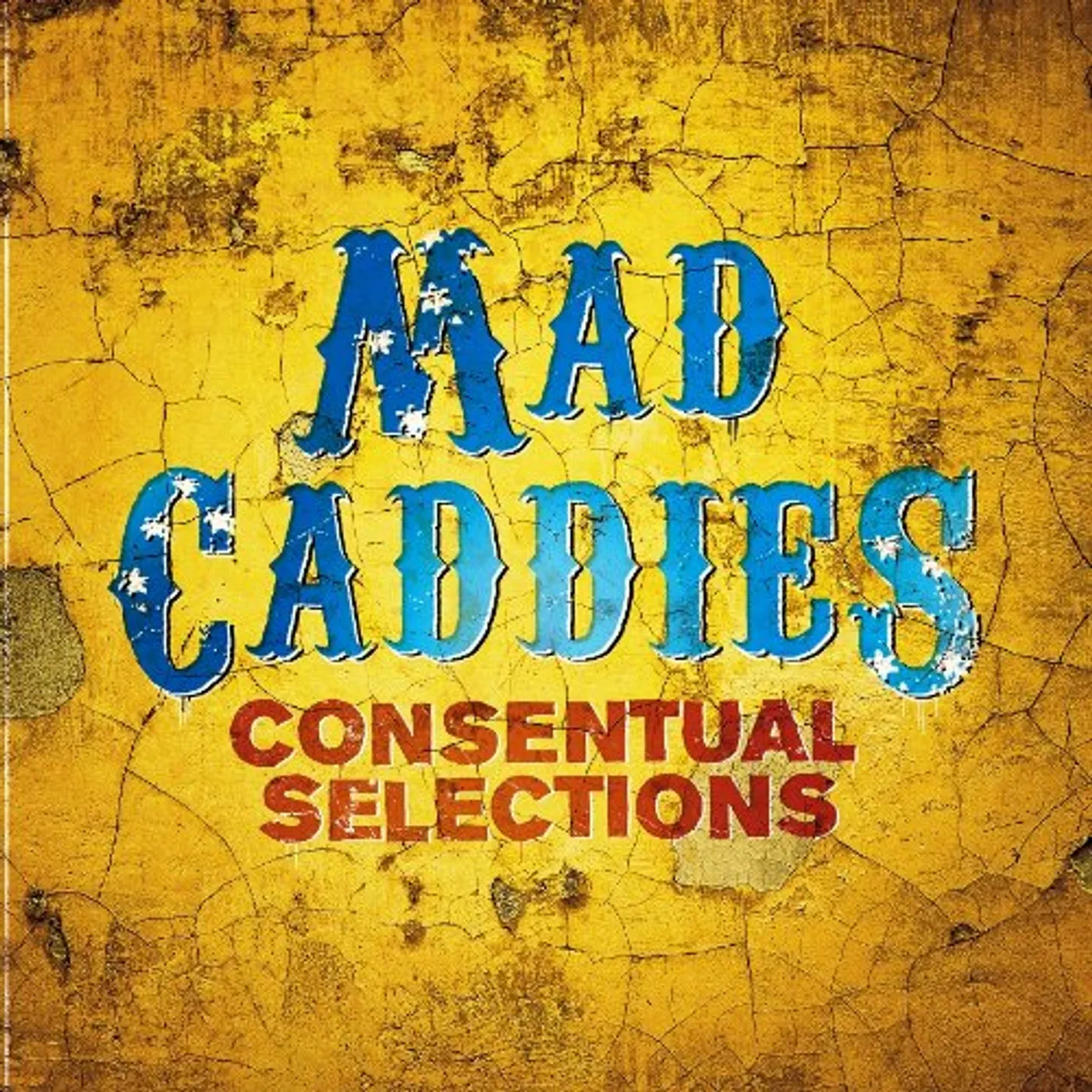 Mad Caddies CONSENTUAL SELECTIONS CD