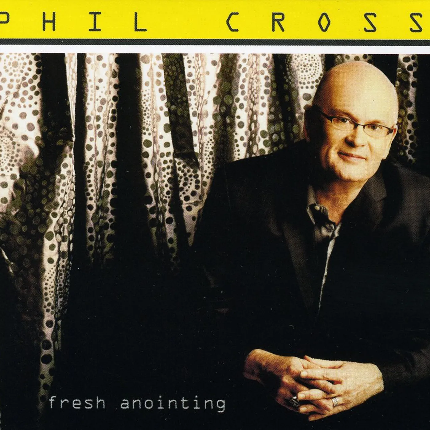 Phil Cross FRESH ANOINTING CD