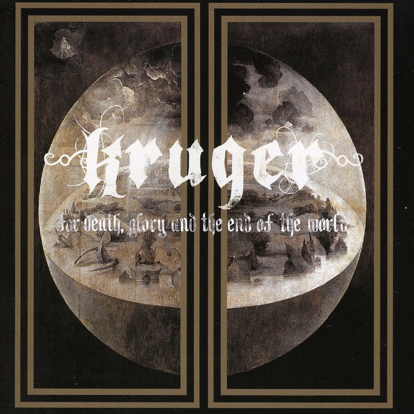 Kruger FOR DEATH GLORY & THE END OF THE WORLD CD