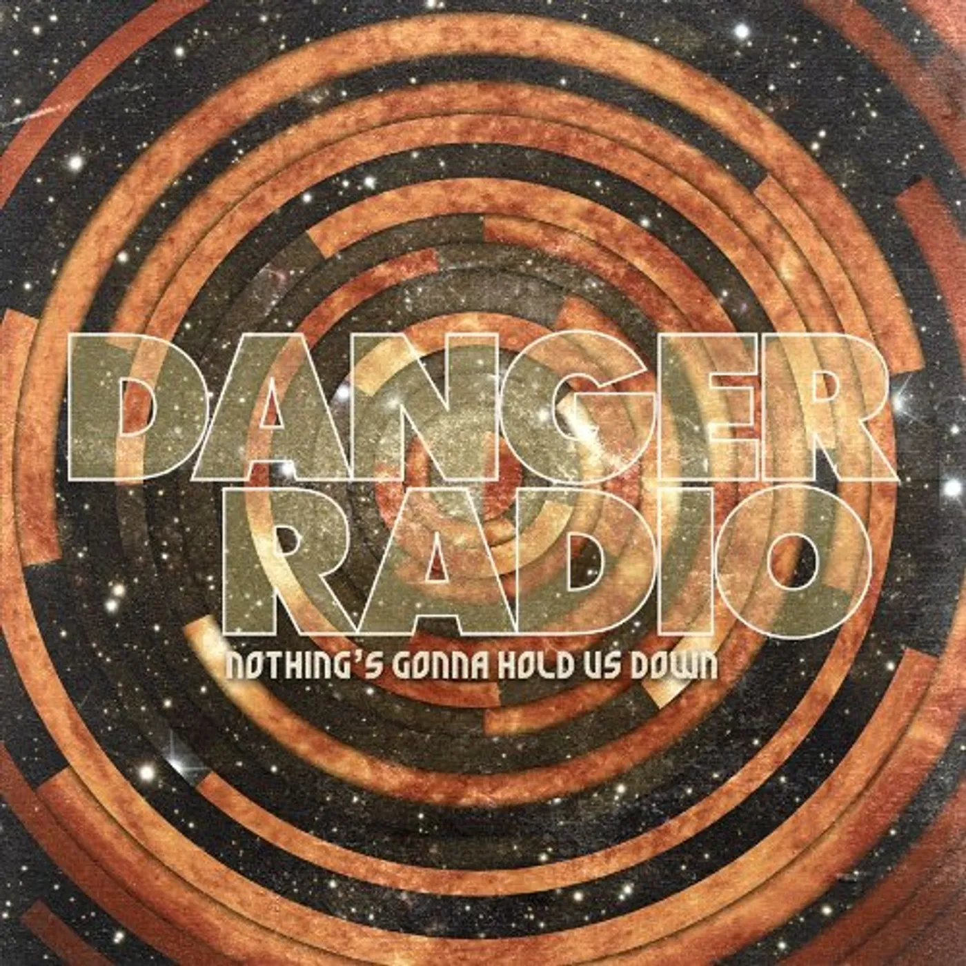 Danger Radio NOTHINGS GONNA HOLD US DOWN CD