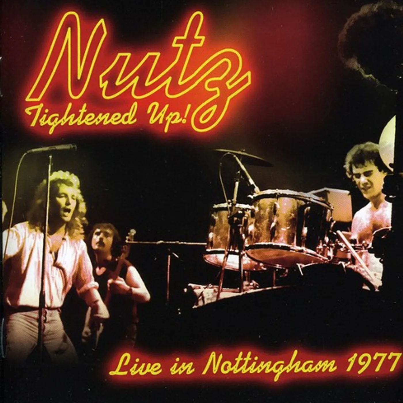 Nutz TIGHTENED UP: LIVE IN NOTHINGAM 1977 CD