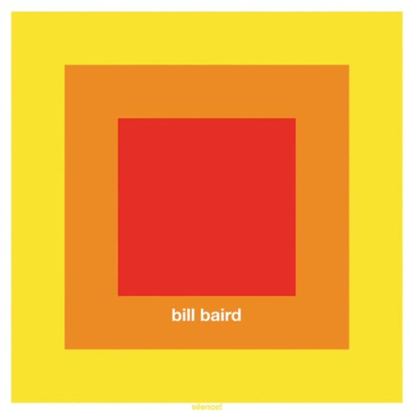 Bill Baird SILENCE Vinyl Record