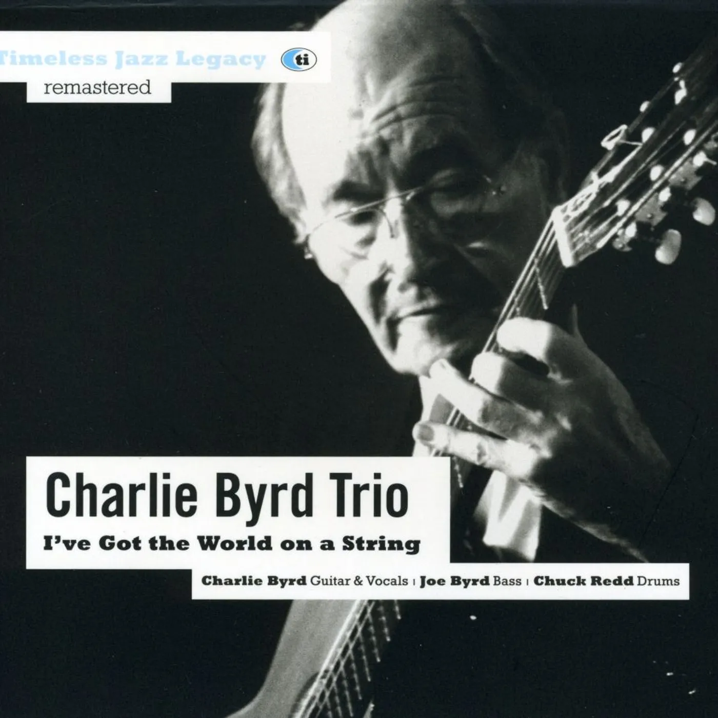 Charlie Byrd I'VE GOT THE WORLD ON A STRING CD