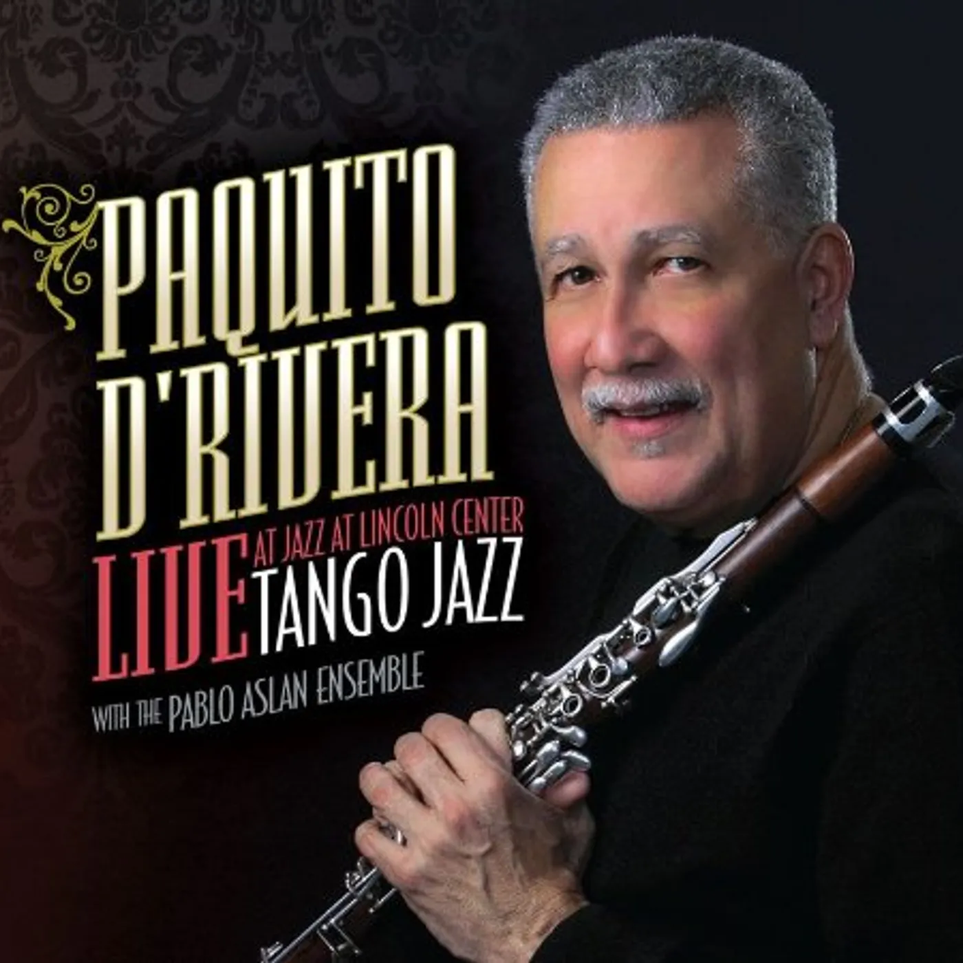 Paquito D'Rivera LIVE AT JAZZ AT LINCOLN CENTER CD
