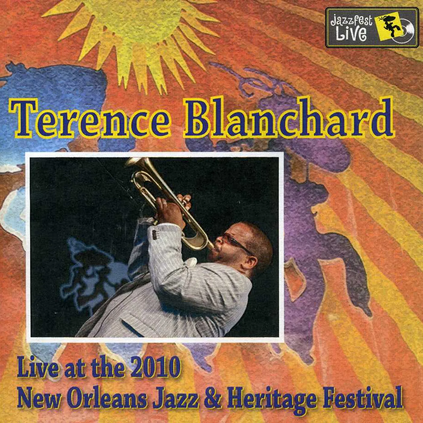 Terence Blanchard JAZZ FEST 2010 CD