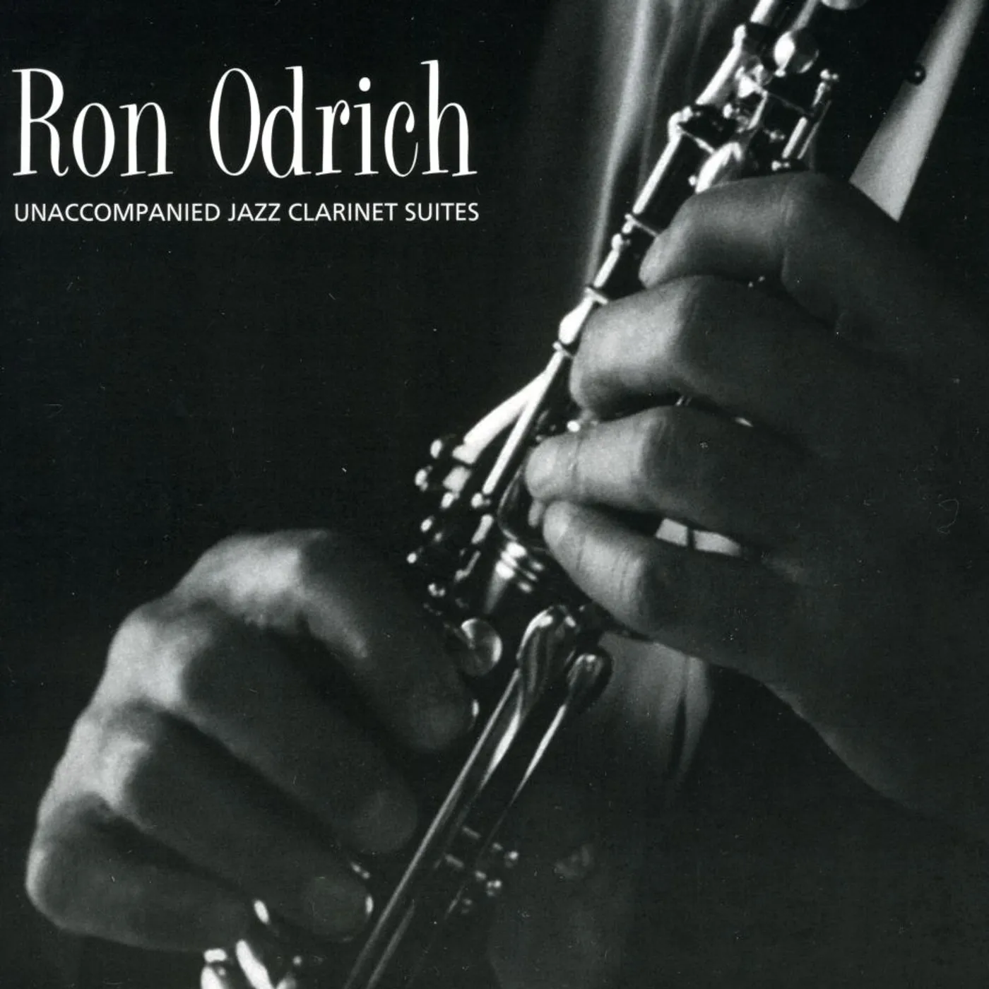 Ron Odrich UNACCOMPANIED JAZZ CLARINET CD