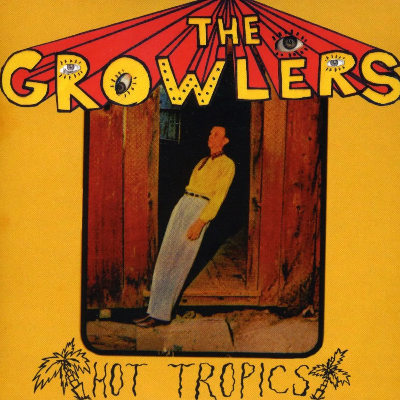 The Growlers HOT TROPICS CD