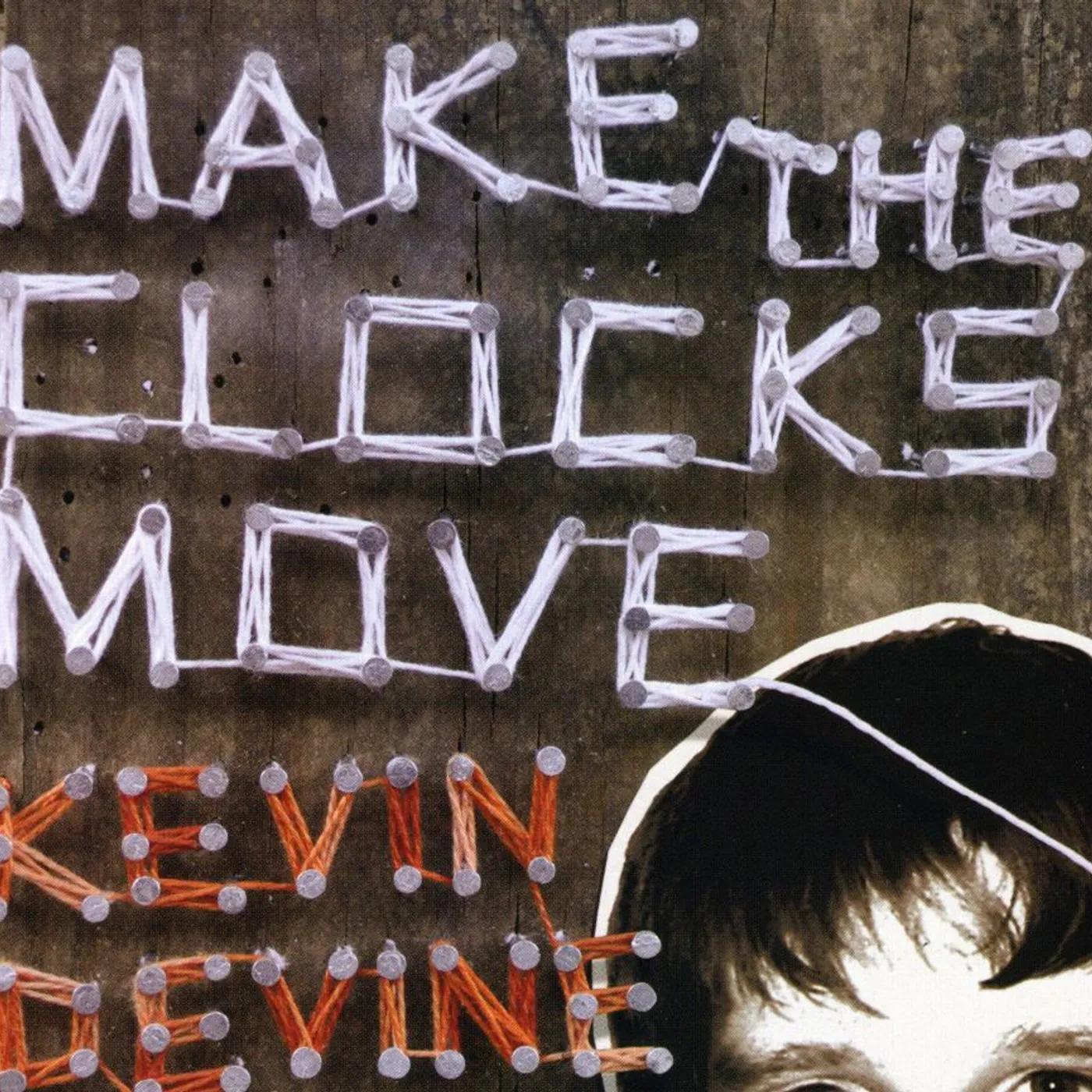 Kevin Devine MAKE THE CLOCKS MOVE CD