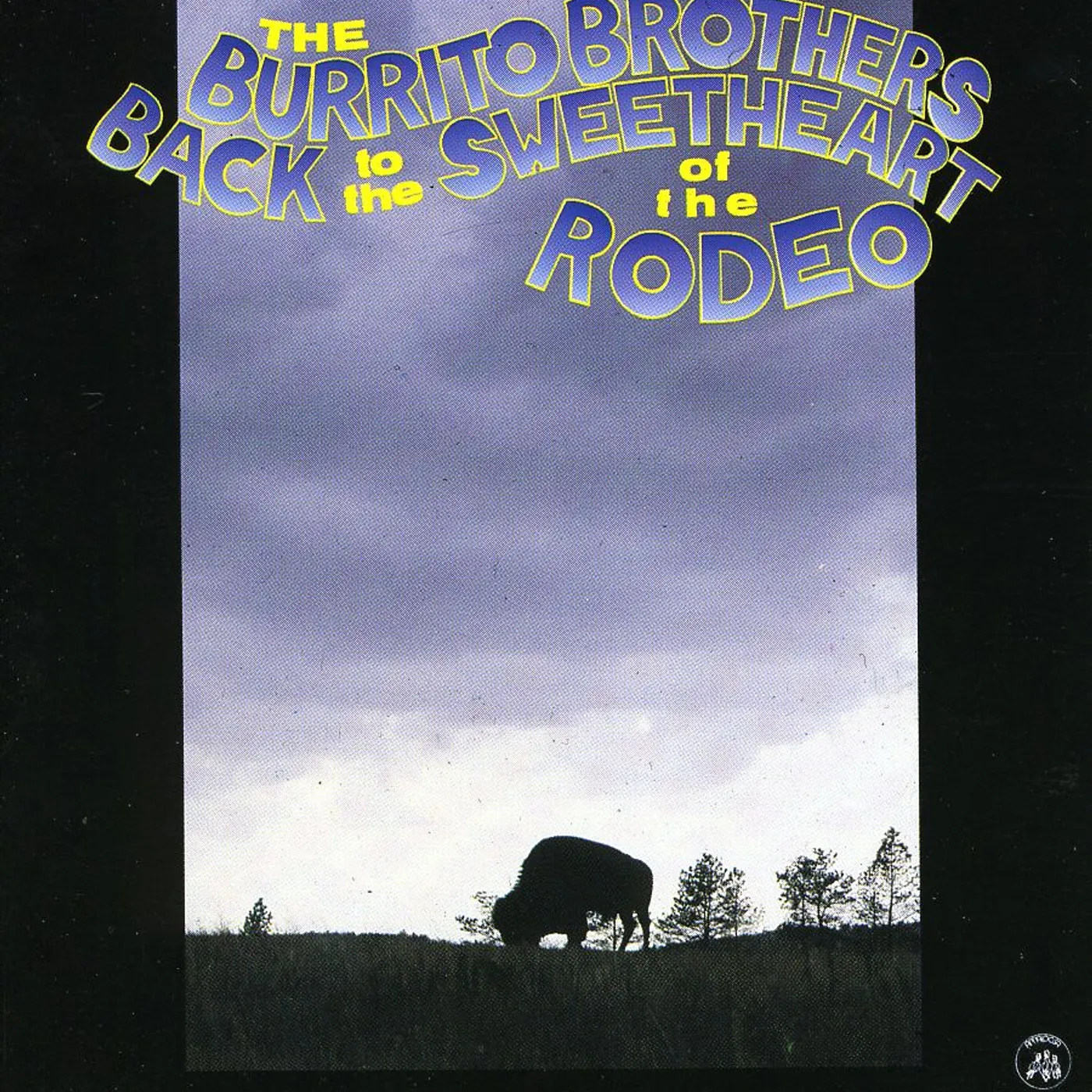 The Burrito Brothers BACK TO THE SWEETHEART OF THE RODEO CD