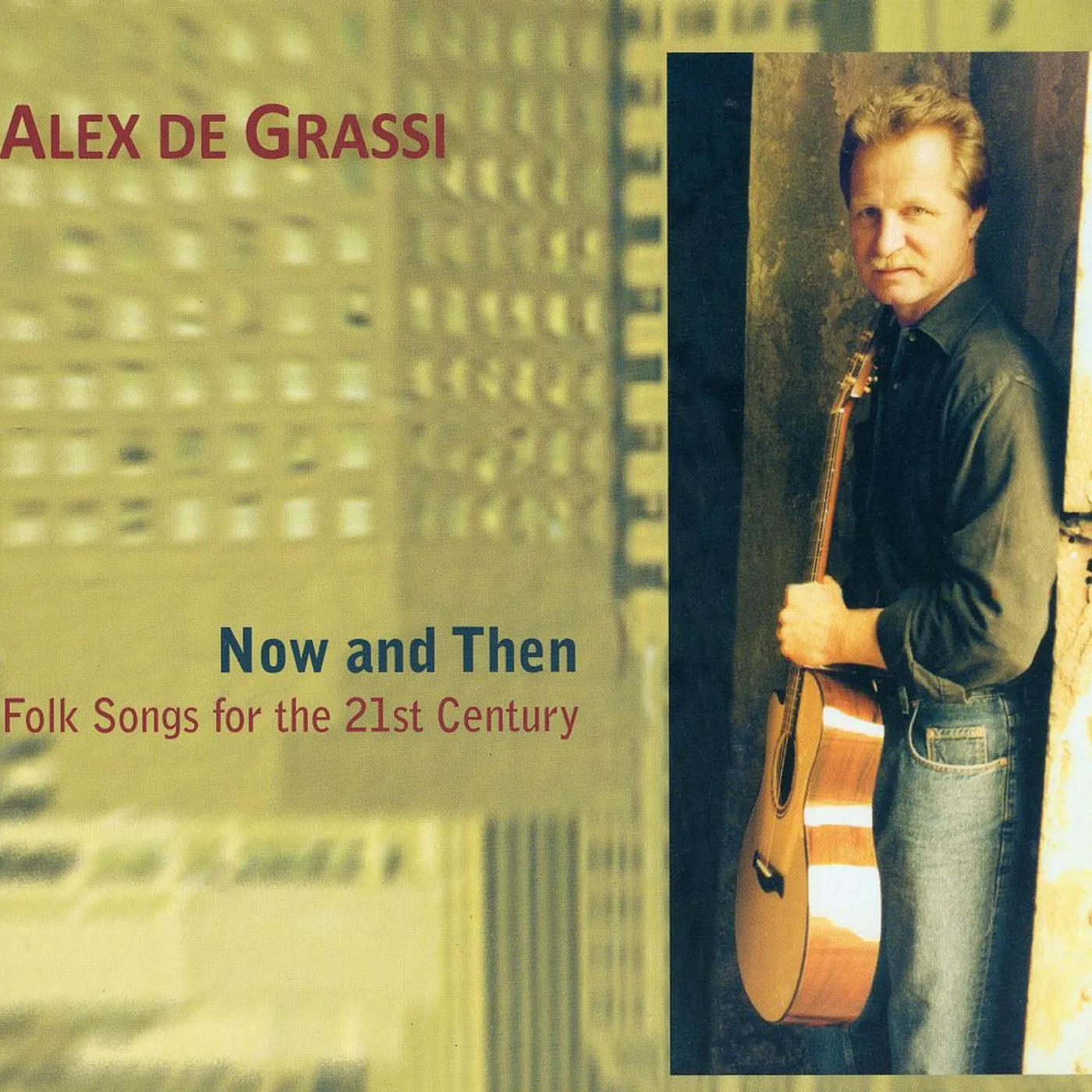 Alex de Grassi NOW & THEN: FOLKSONGS FOR THE 21ST CENTURY CD