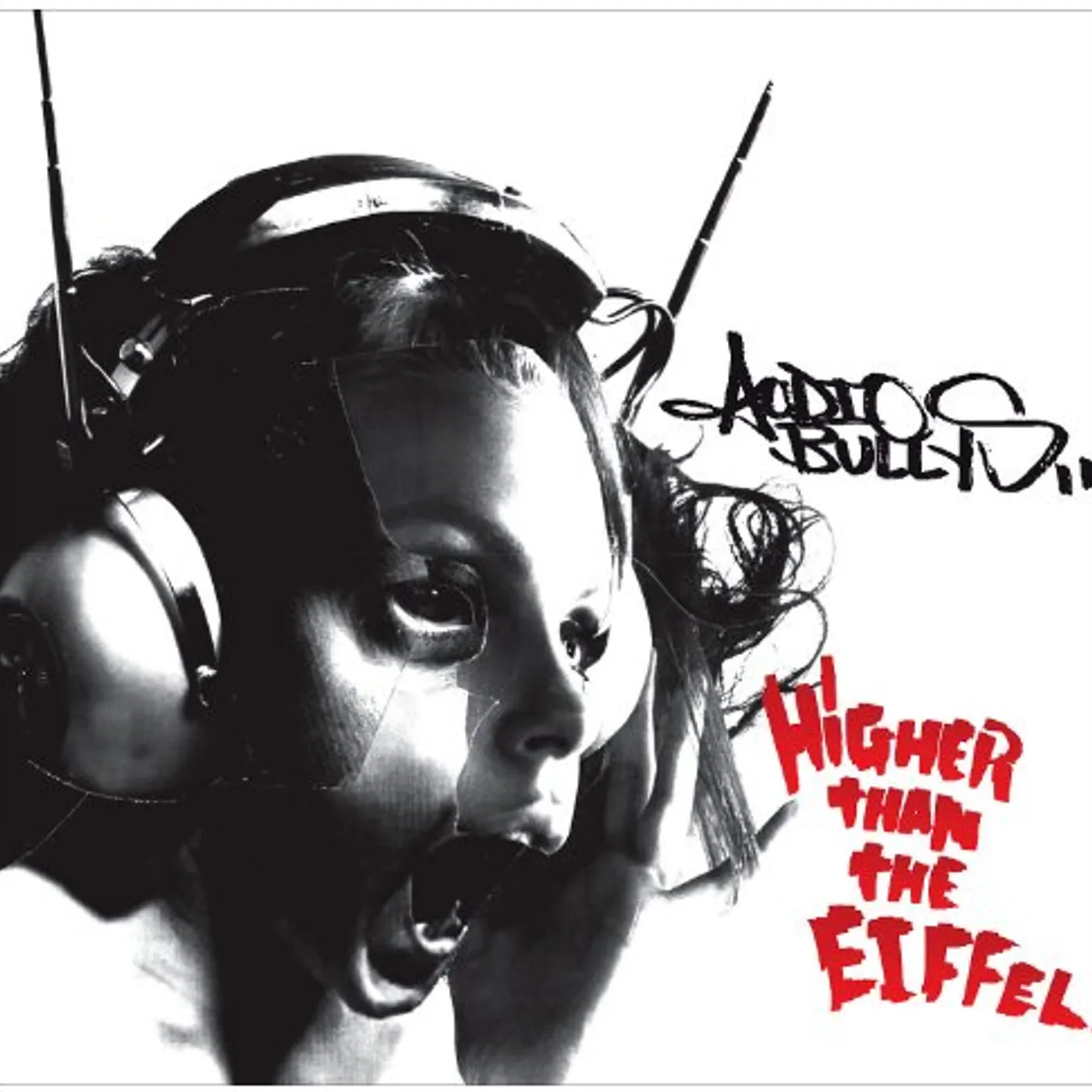 Audio Bullys HIGHER THAN THE EIFFEL CD