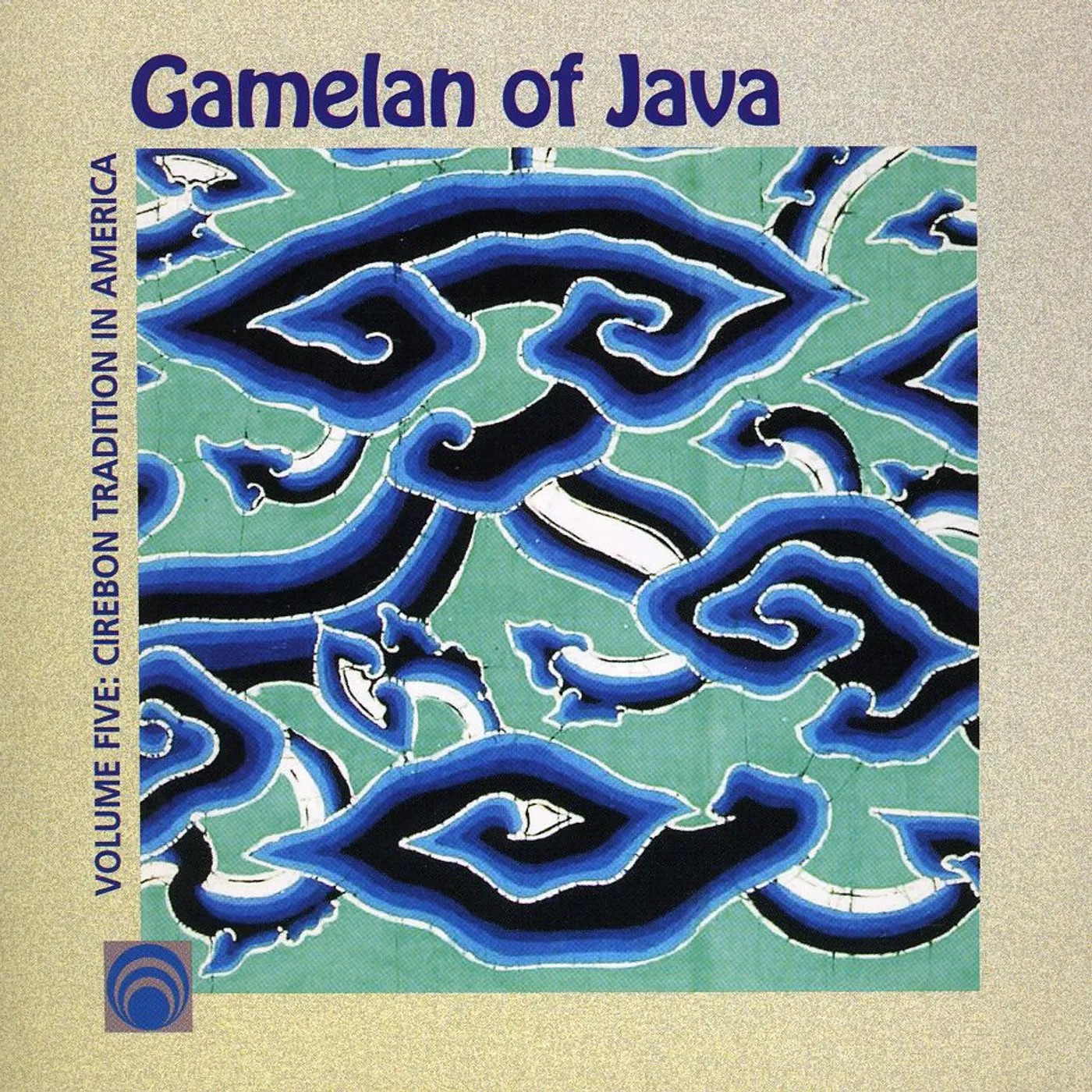 Gamelan Sinar Surya GAMELAN OF JAVA 5: CIREBON TRADITION IN AMERICA CD