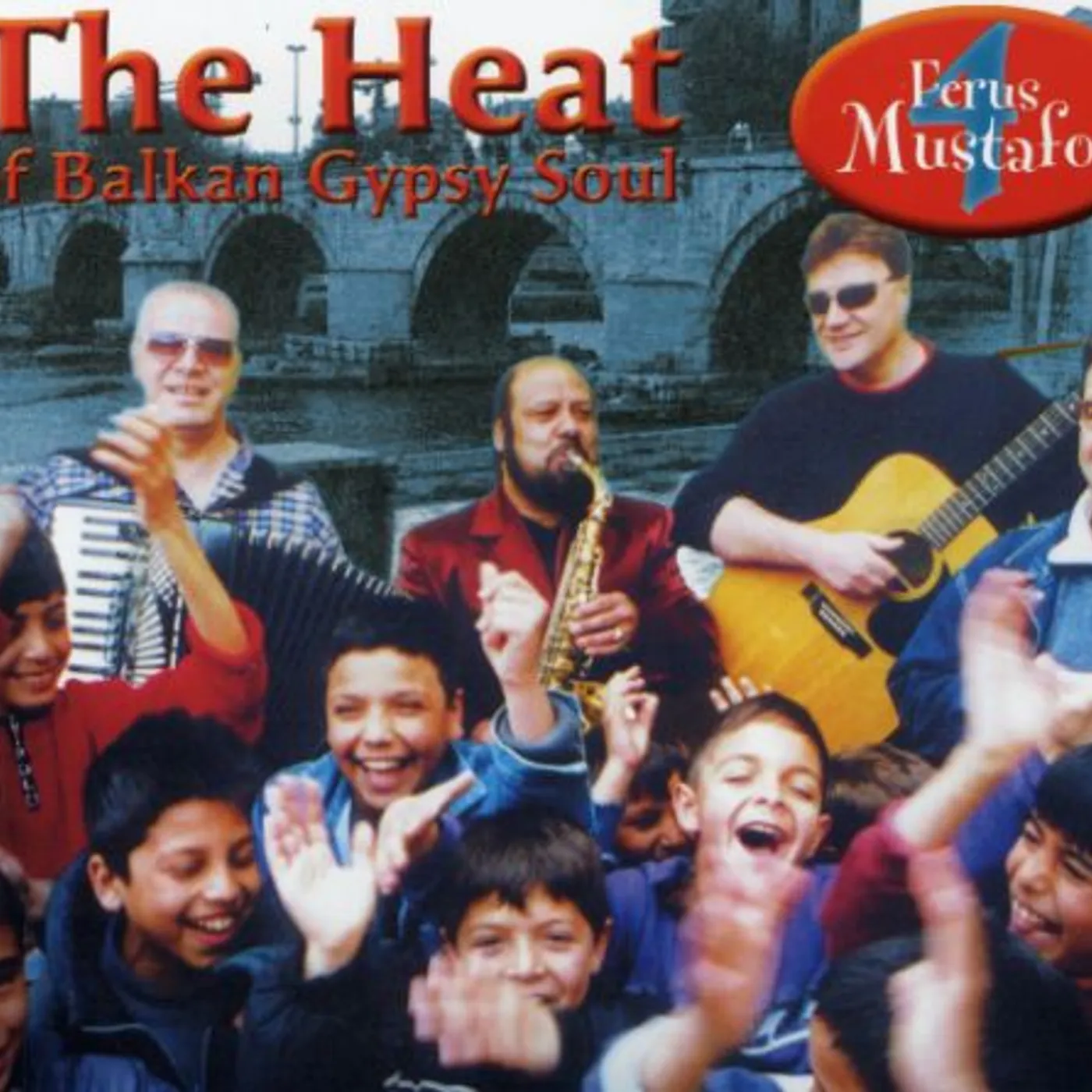 Ferus Mustafov HEAT OF THE BALKAN GYPSY SOUL CD